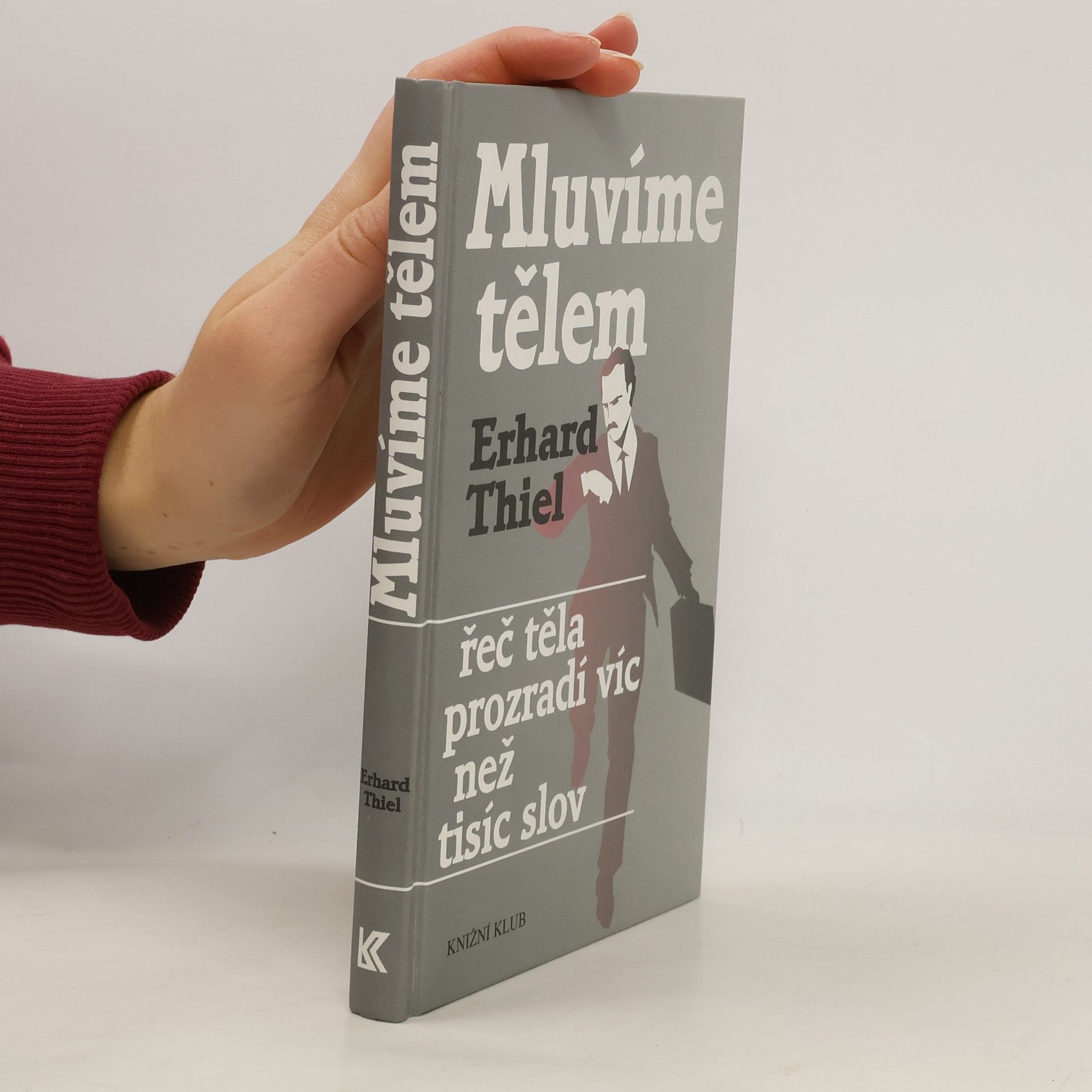 Mluvíme tělem. Řeč těla prozradí víc než tisíc slov