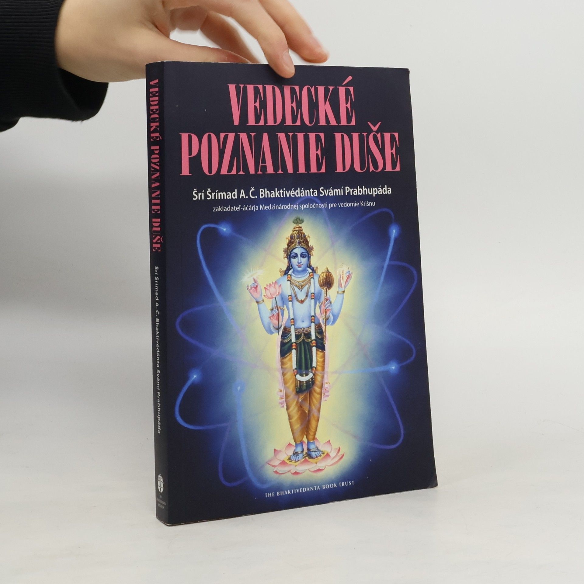 Šrí Šrímad A. Č. Bhaktivédanta Swami Prabhupáda Vedecké poznanie duše