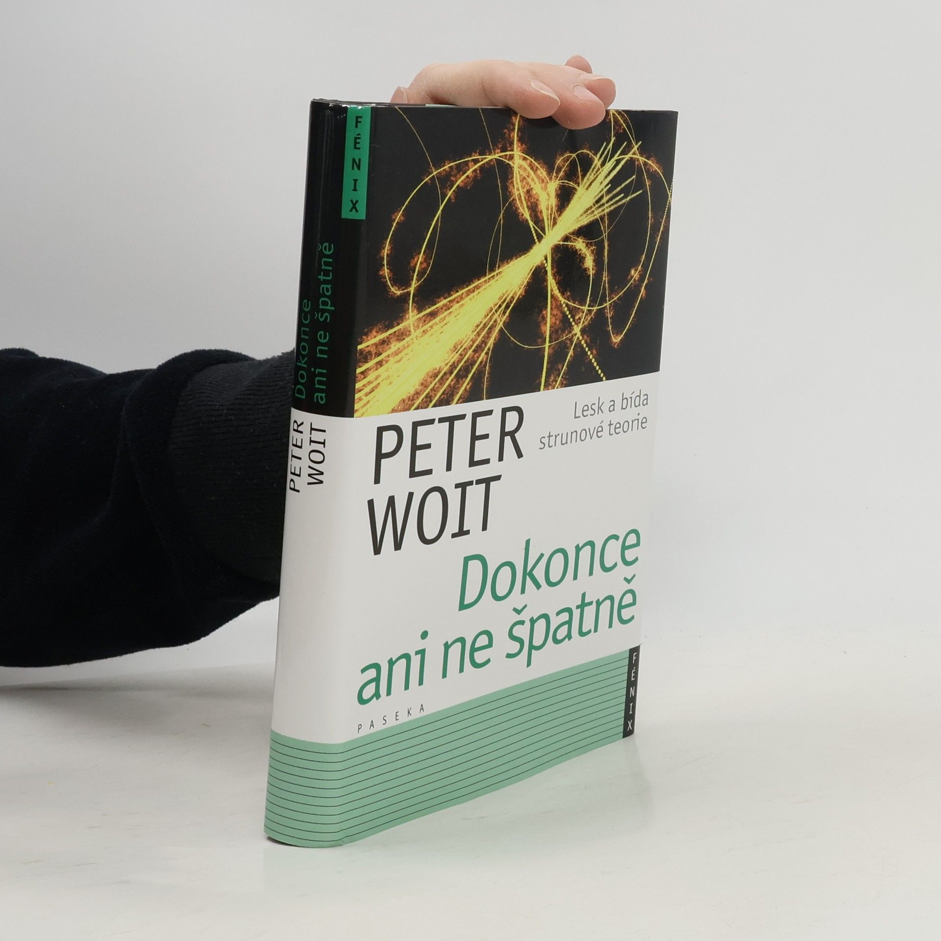 Dokonce ani ne špatně. Lesk a bída strunové teorie