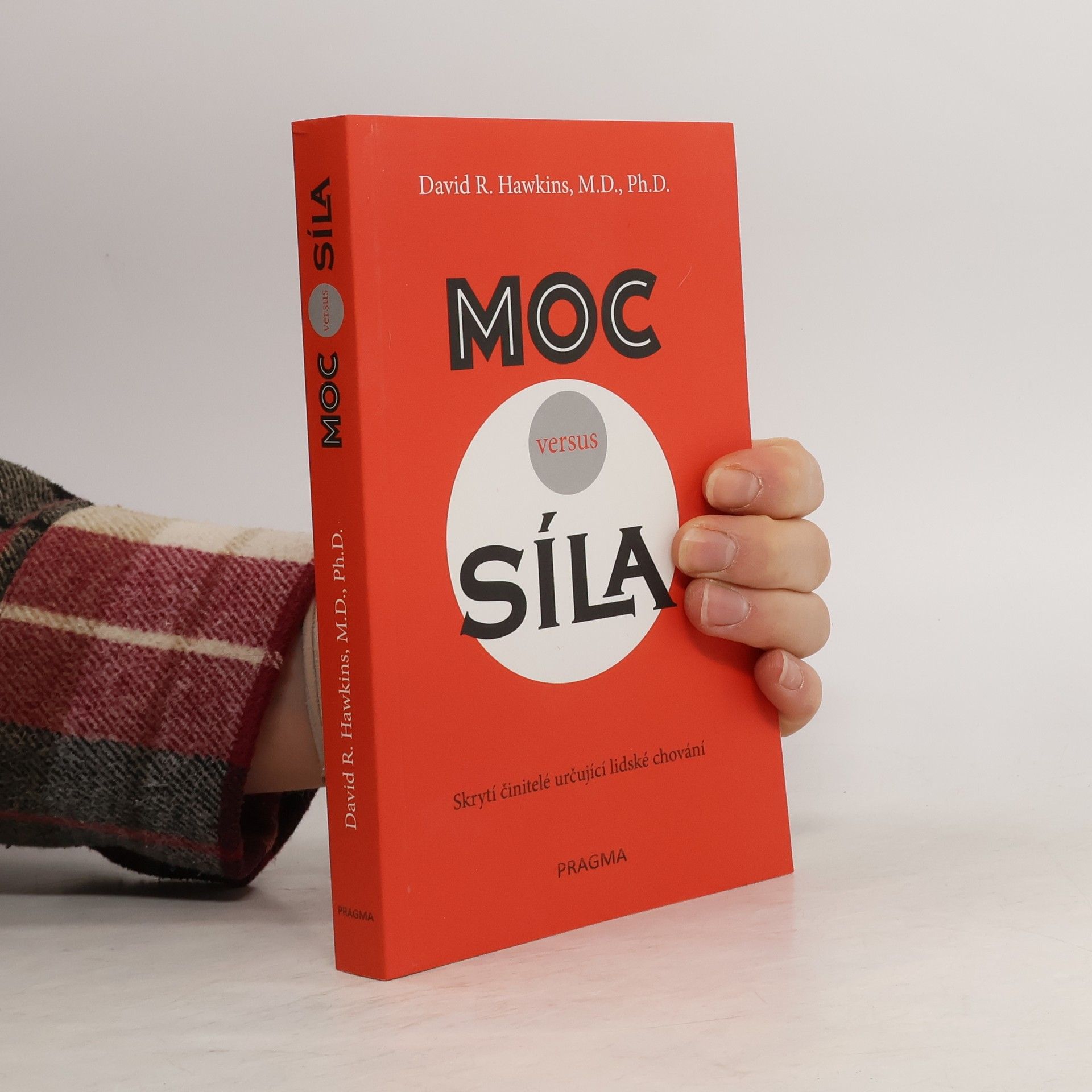 Moc versus síla : skrytí činitelé určují lidské chování