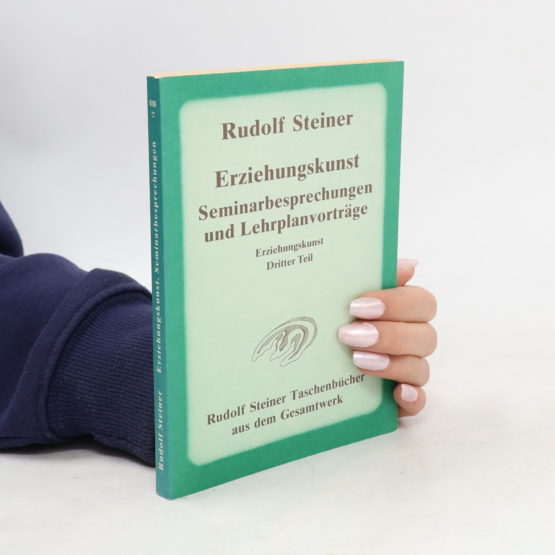 Rudolf Steiner Erziehungskunst - 3: Seminarbesprechungen und Lehrplanvorträge