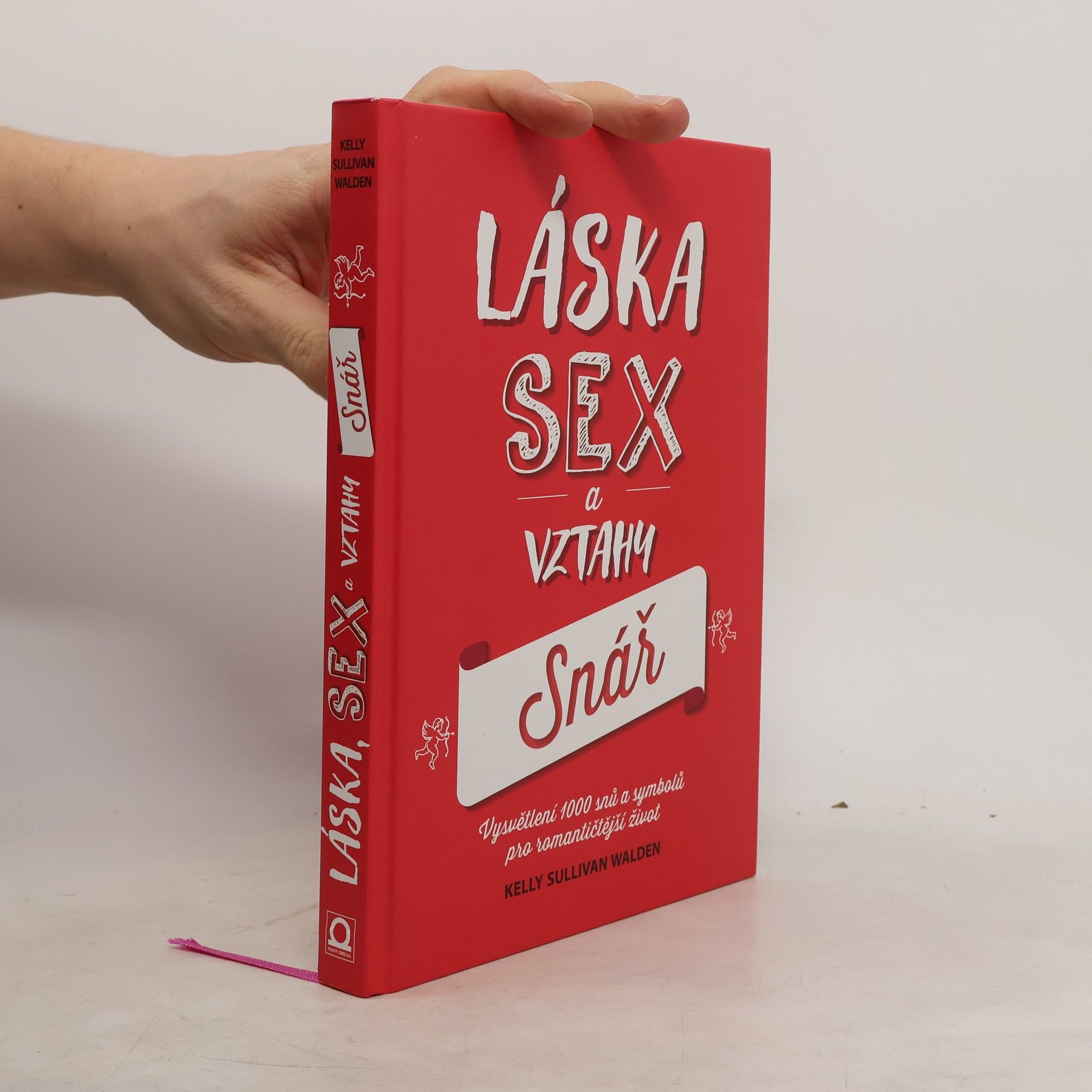 Kelly Sullivan Walden Láska, sex a vztahy - snář