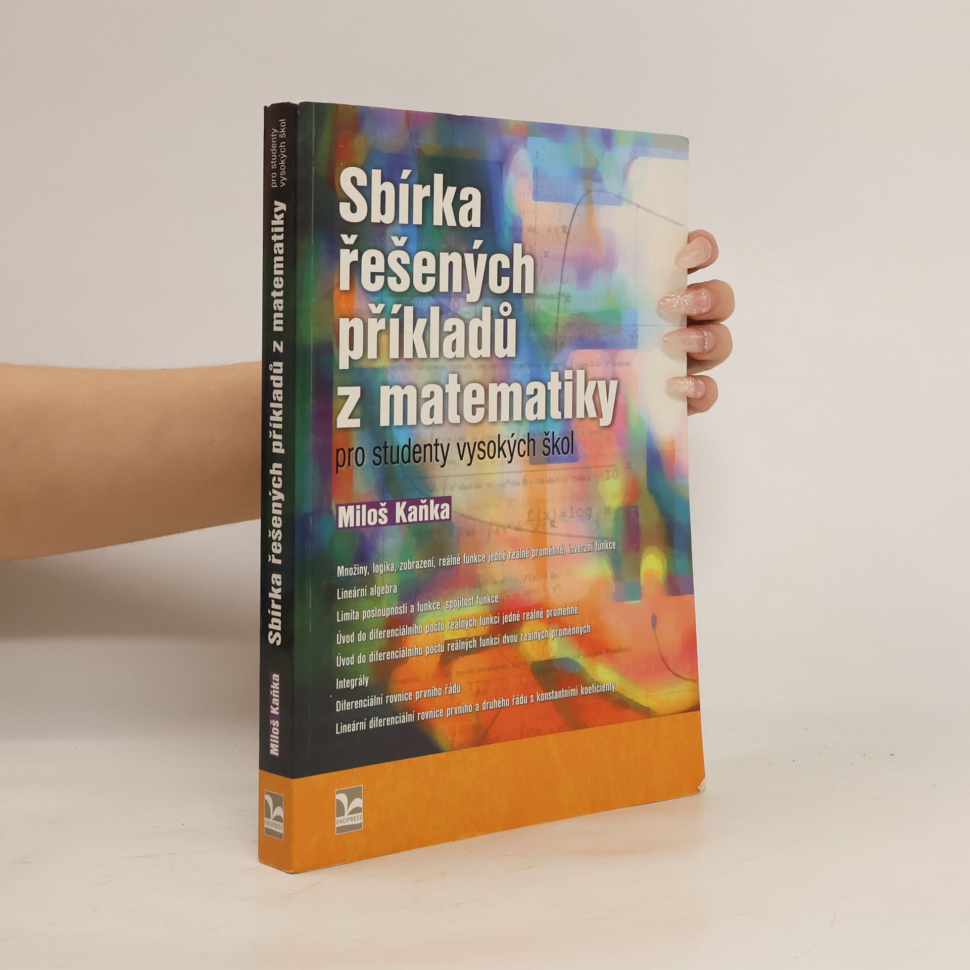 Sbírka řešených příkladů z matematiky pro studenty vysokých škol