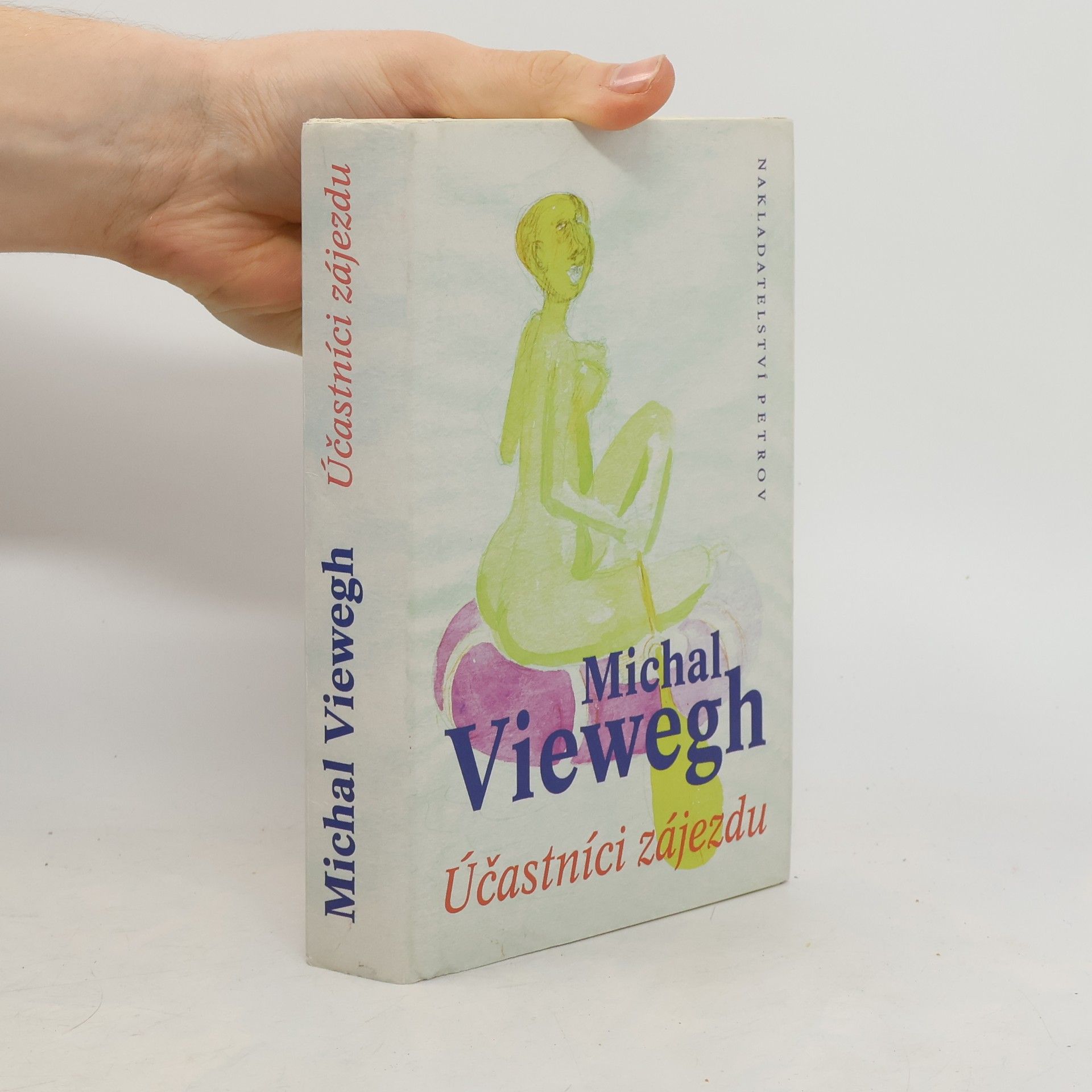 Michal Viewegh Účastníci zájezdu