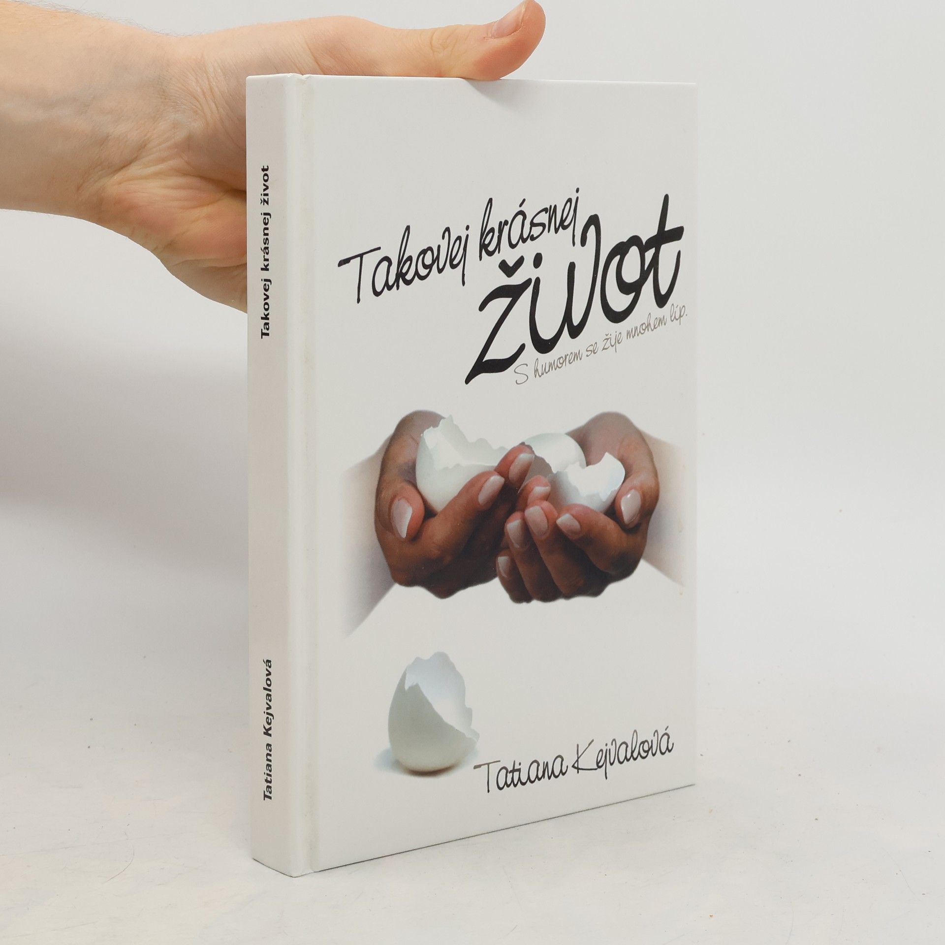 Takovej krásnej život