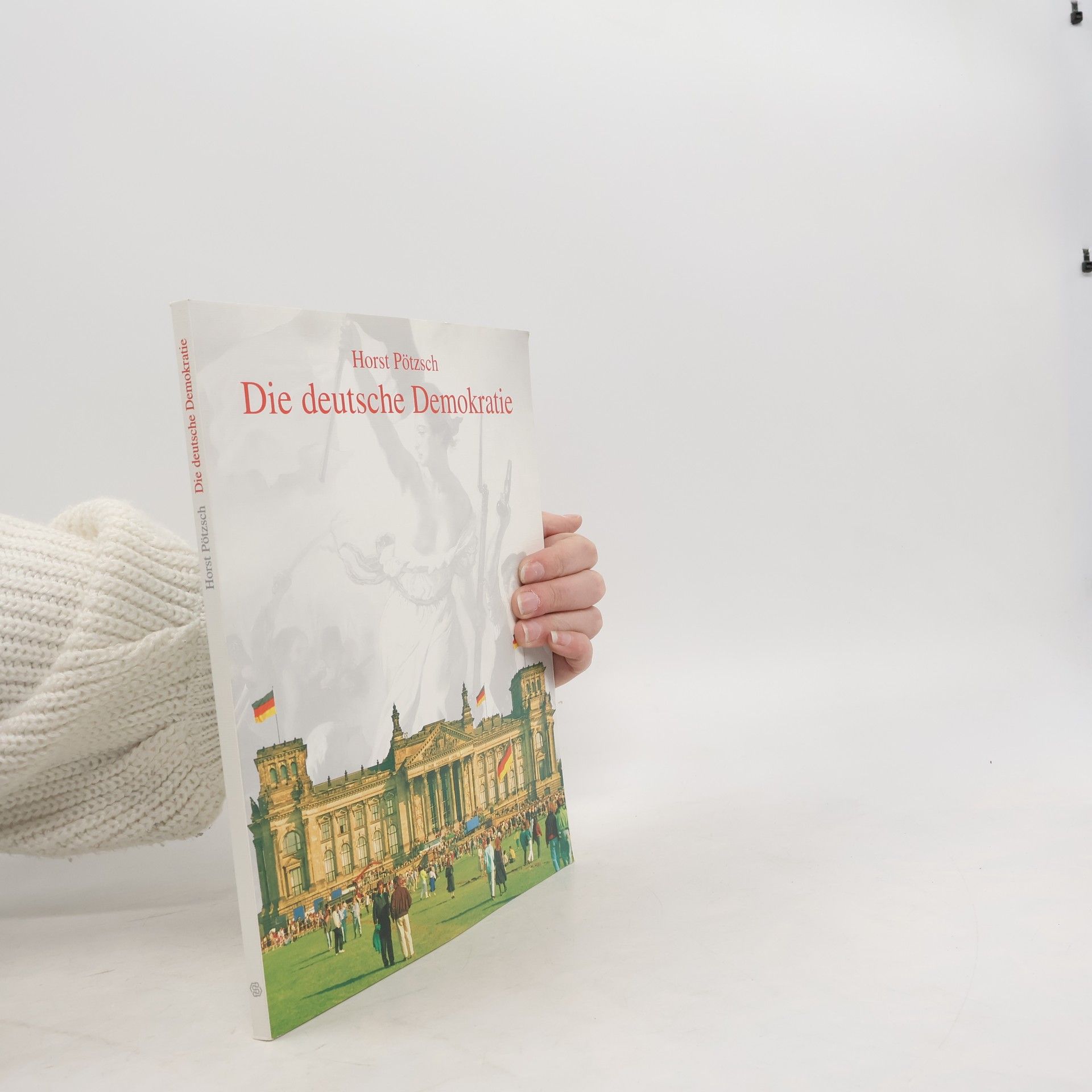 Horst Pötzsch Die deutsche Demokratie