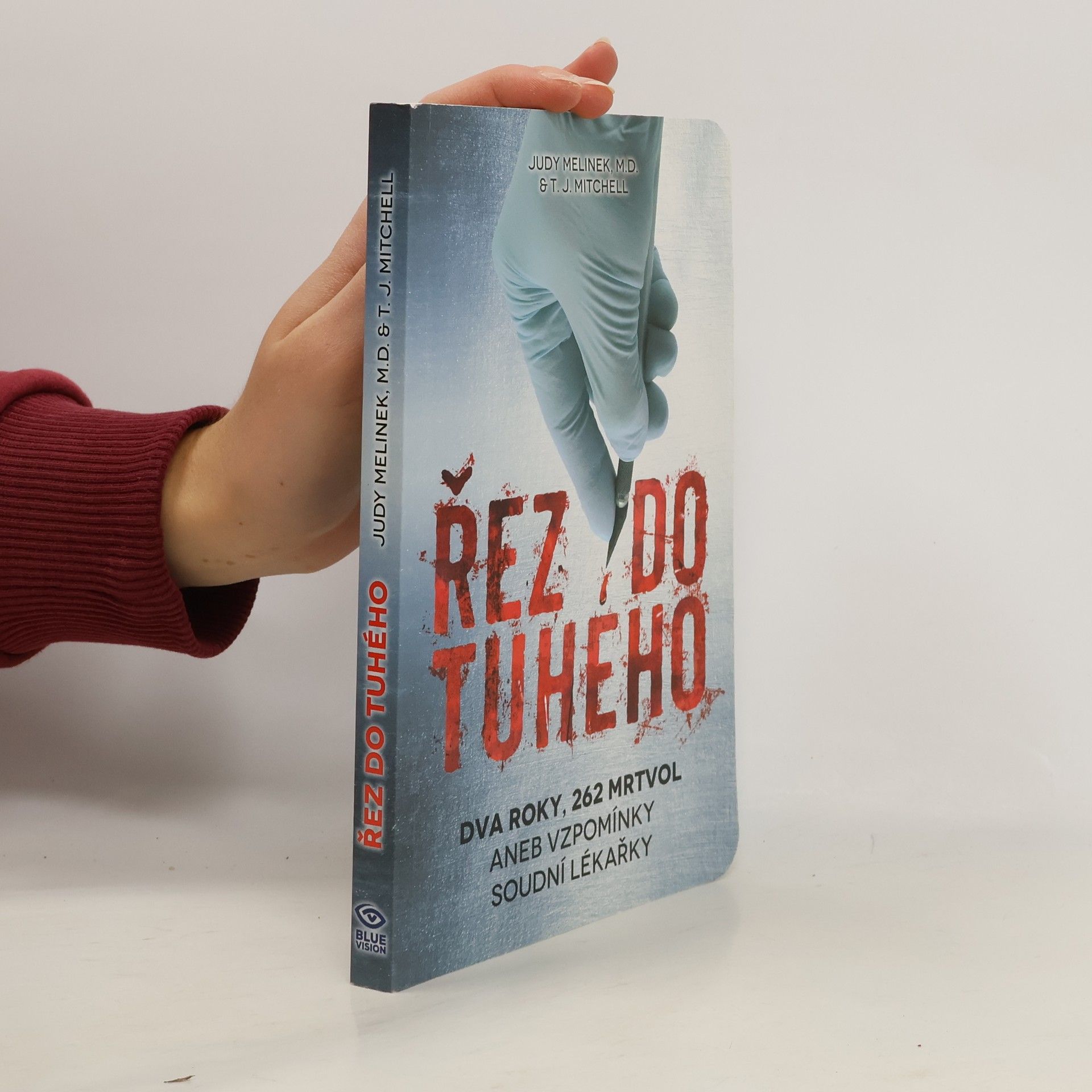 Řez do tuhého - Dva roky, 262 mrtvol aneb Vzpomínky soudní lékařky