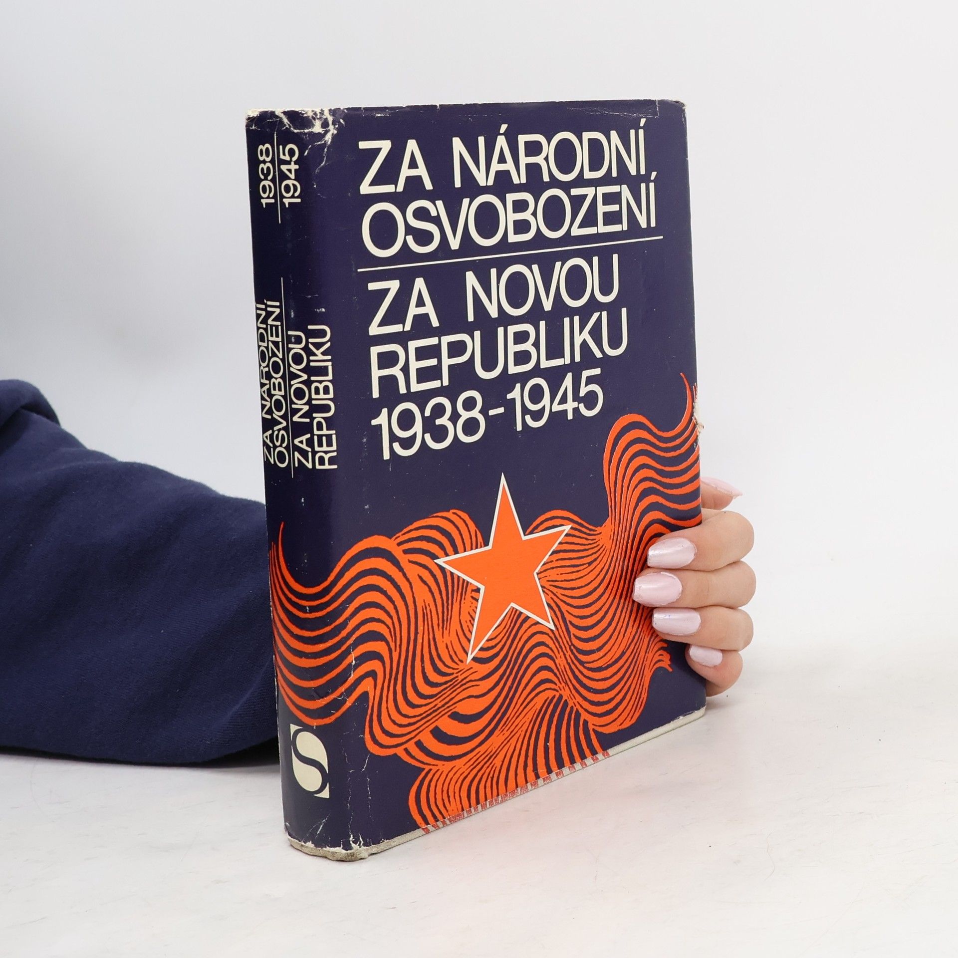 Collectif d'auteurs Za národní osvobození, za novou republiku 1938-1945