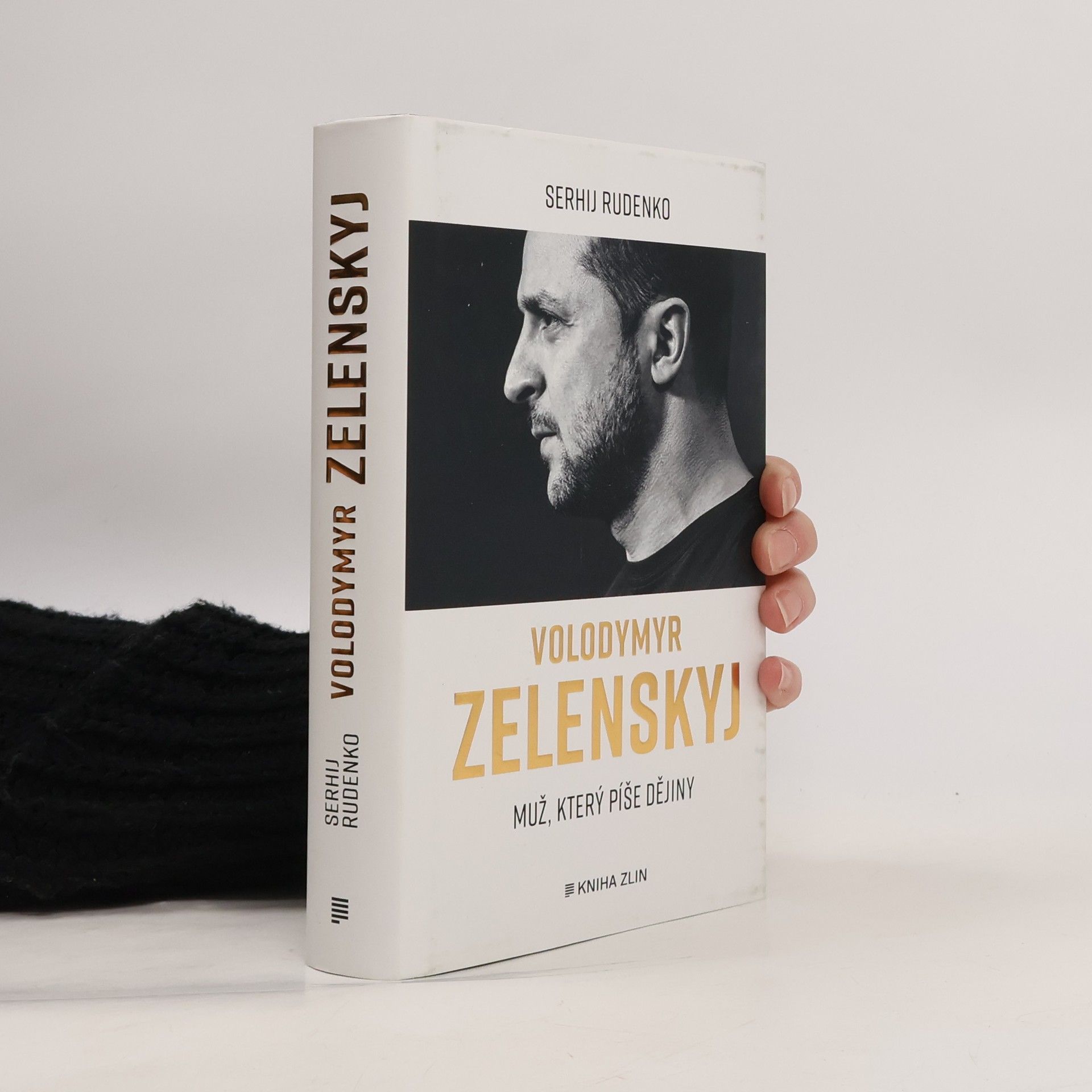 Serhij Rudenko Volodymyr Zelenskyj: muž, který píše dějiny