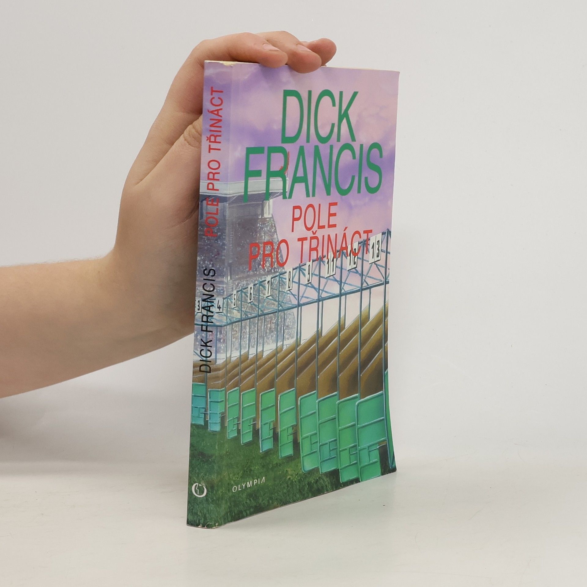 Dick Francis Pole pro třináct: Detektivní příběhy z dostihového prostředí