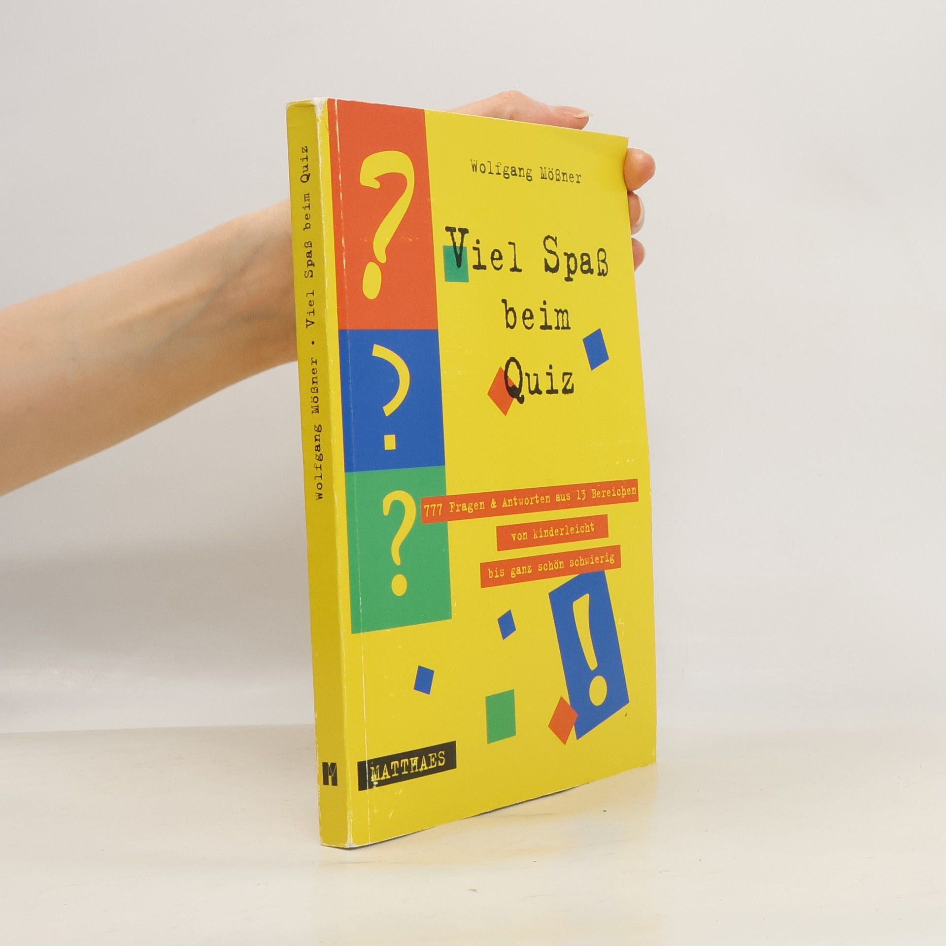 Wolfgang Mo ßner Viel Spaß beim Quiz