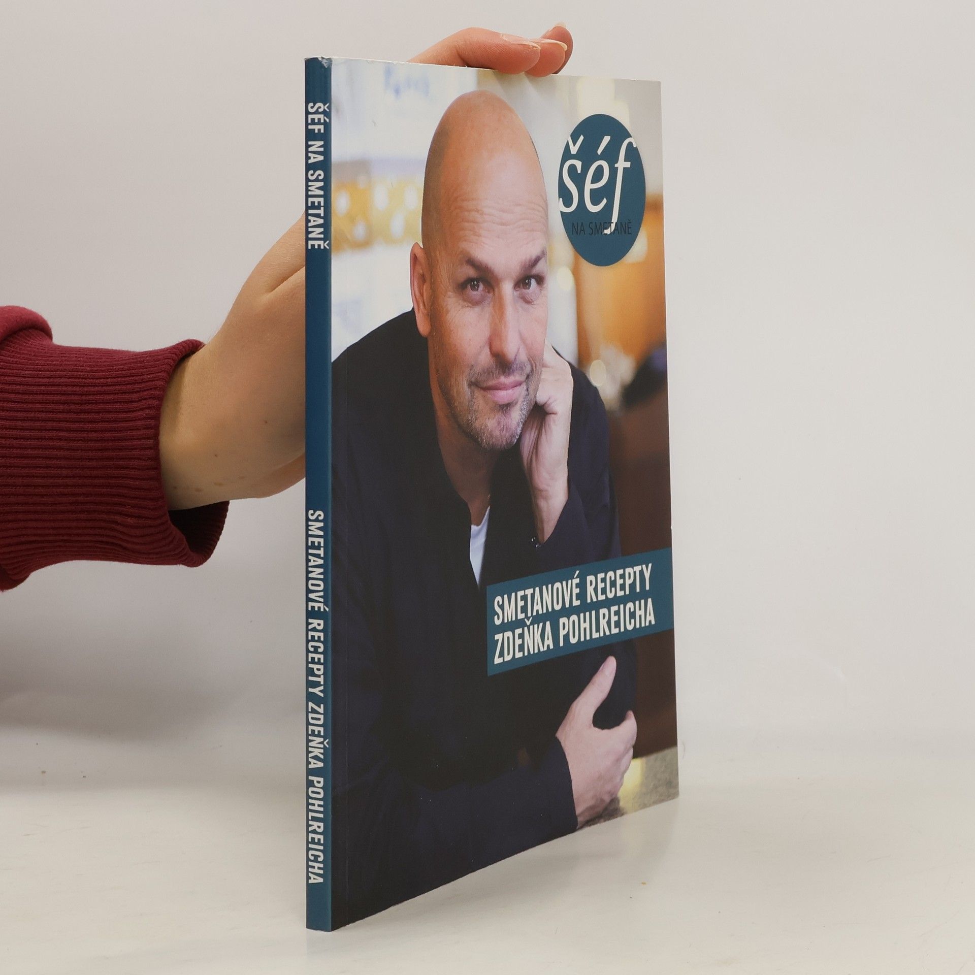 Šéf na smetaně : smetanové recepty Zdeňka Pohlreicha