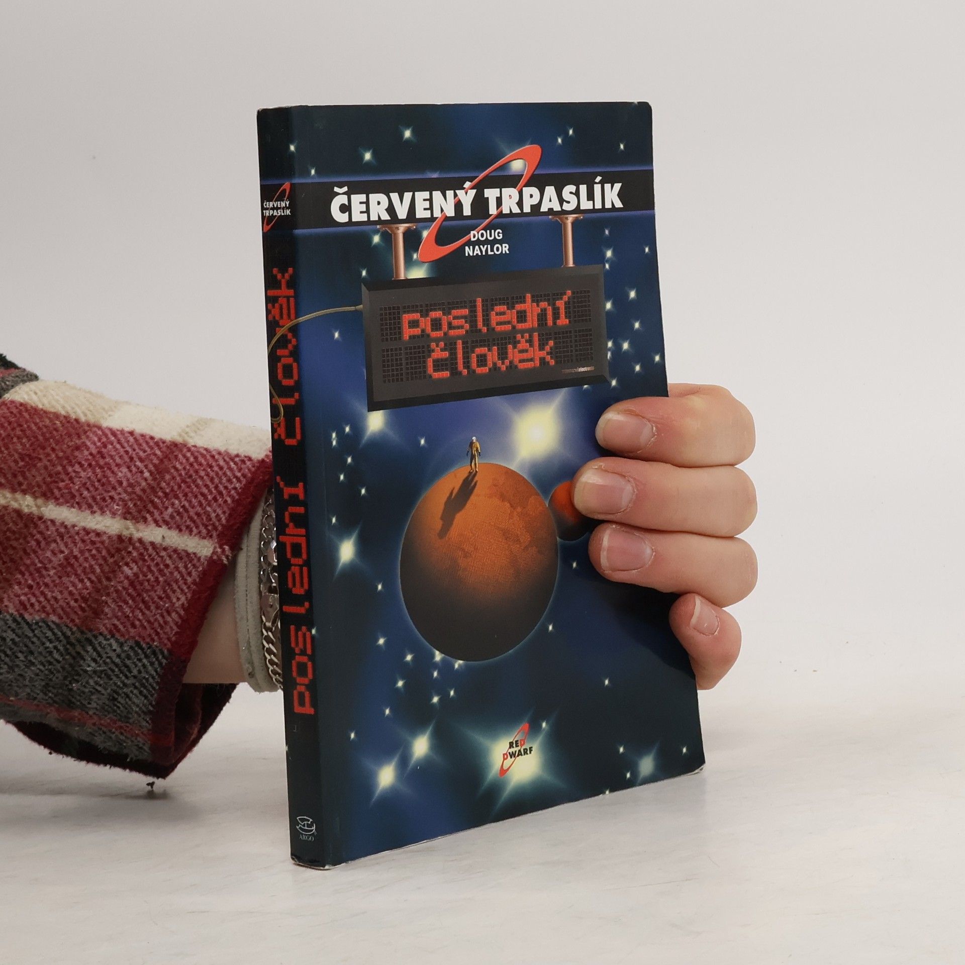 Doug Naylor Poslední člověk. Červený trpaslík