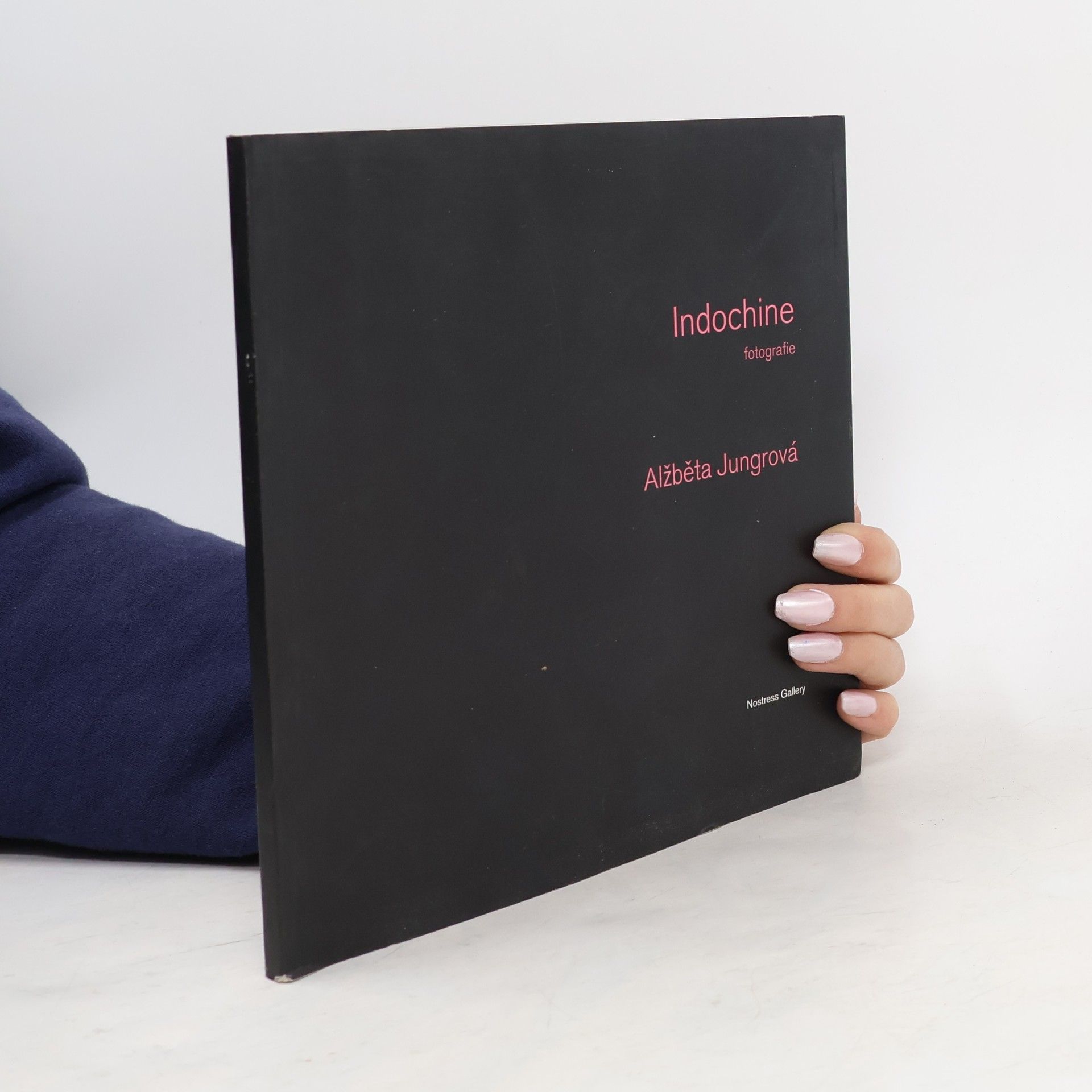 Indochine: fotografie. Alžběta Jungrová Nostress Gallery 19.6.-5.8.2007