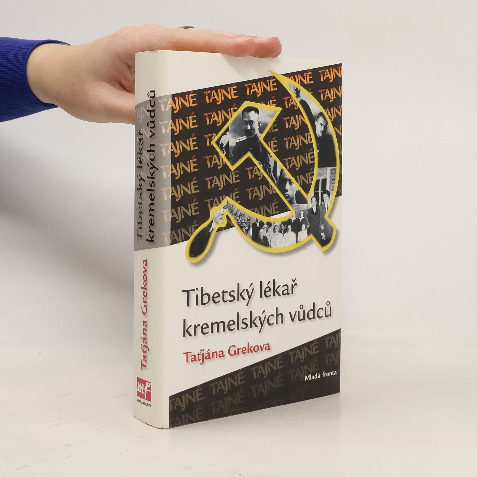 Greková Irina Tibetský lékař kremelských vůdců