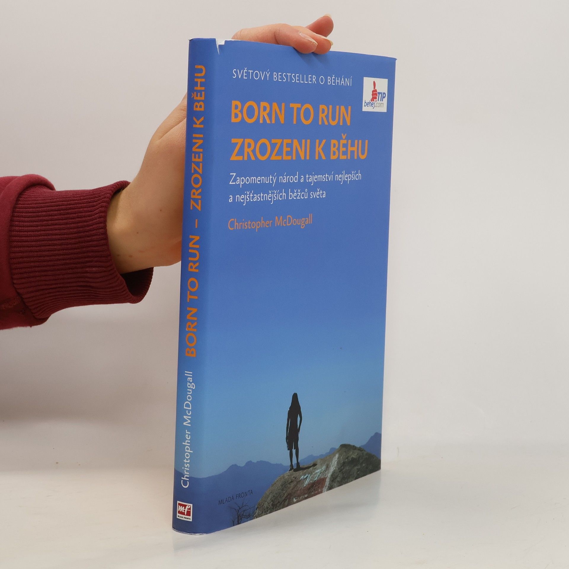 Christopher McDougall Born to run. Zrozeni k běhu