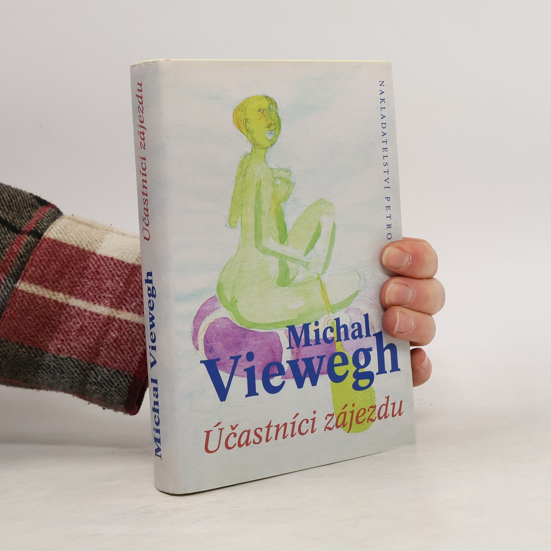 Michal Viewegh Účastníci zájezdu