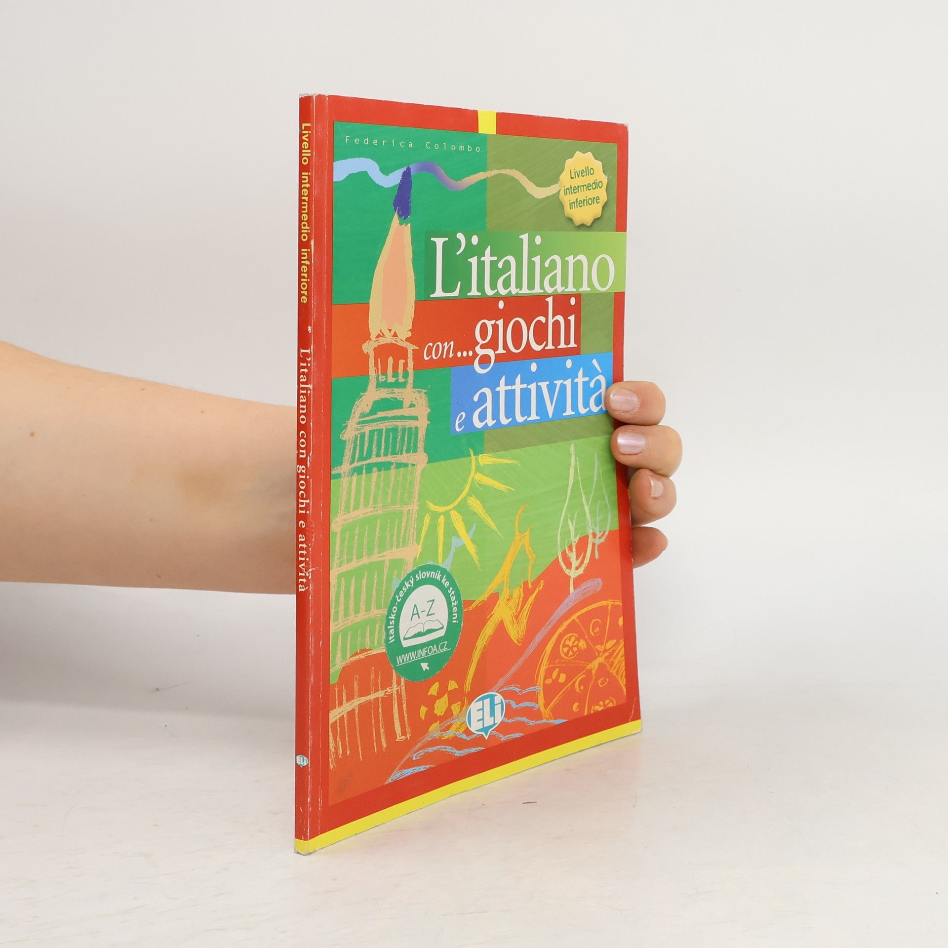 L´italiano con... giochi e attivitá Livello intermedio inferiore