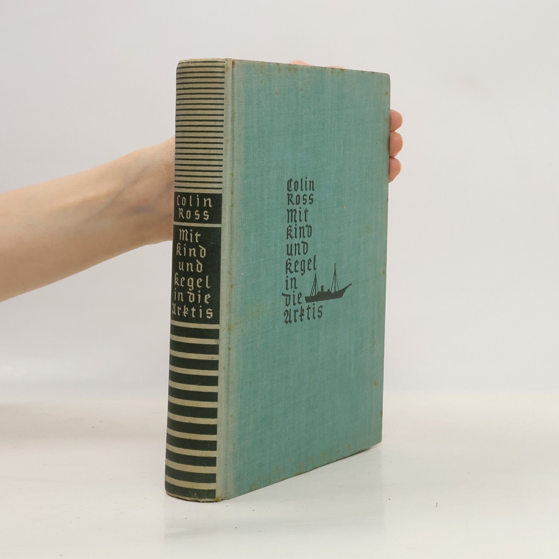 Colin Ross Mit Kind und Kegel in die Arktis