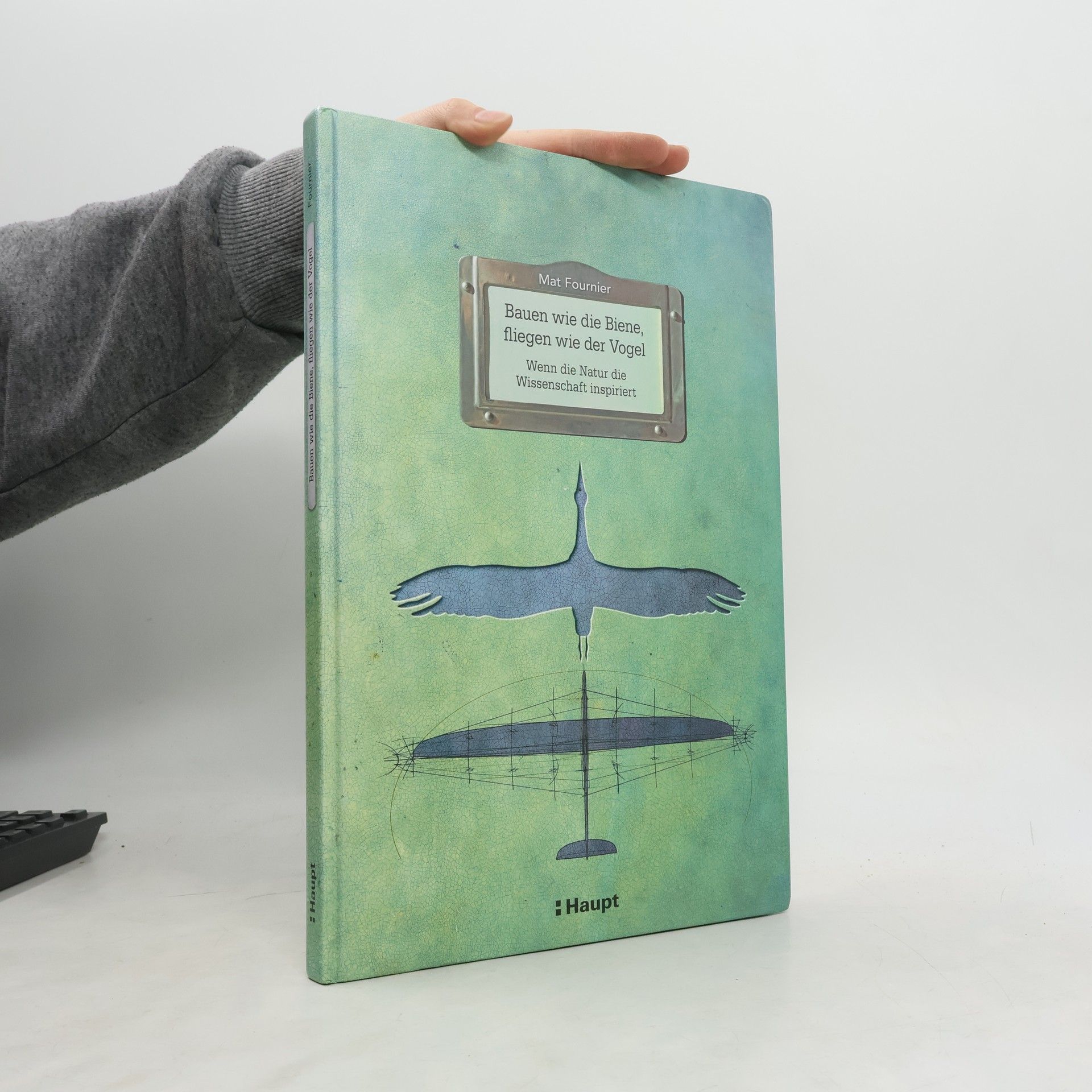 Bauen wie die Biene, fliegen wie der Vogel