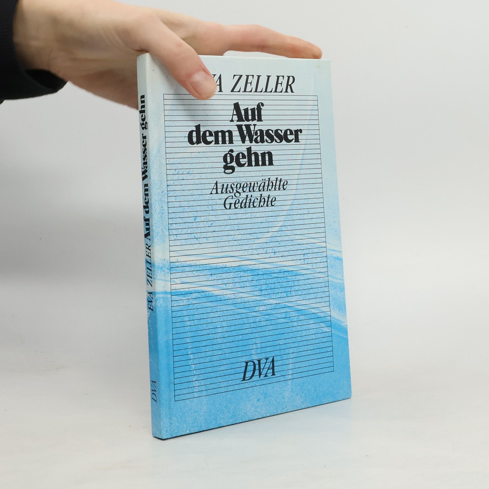 Eva Zeller Auf dem Wasser gehn