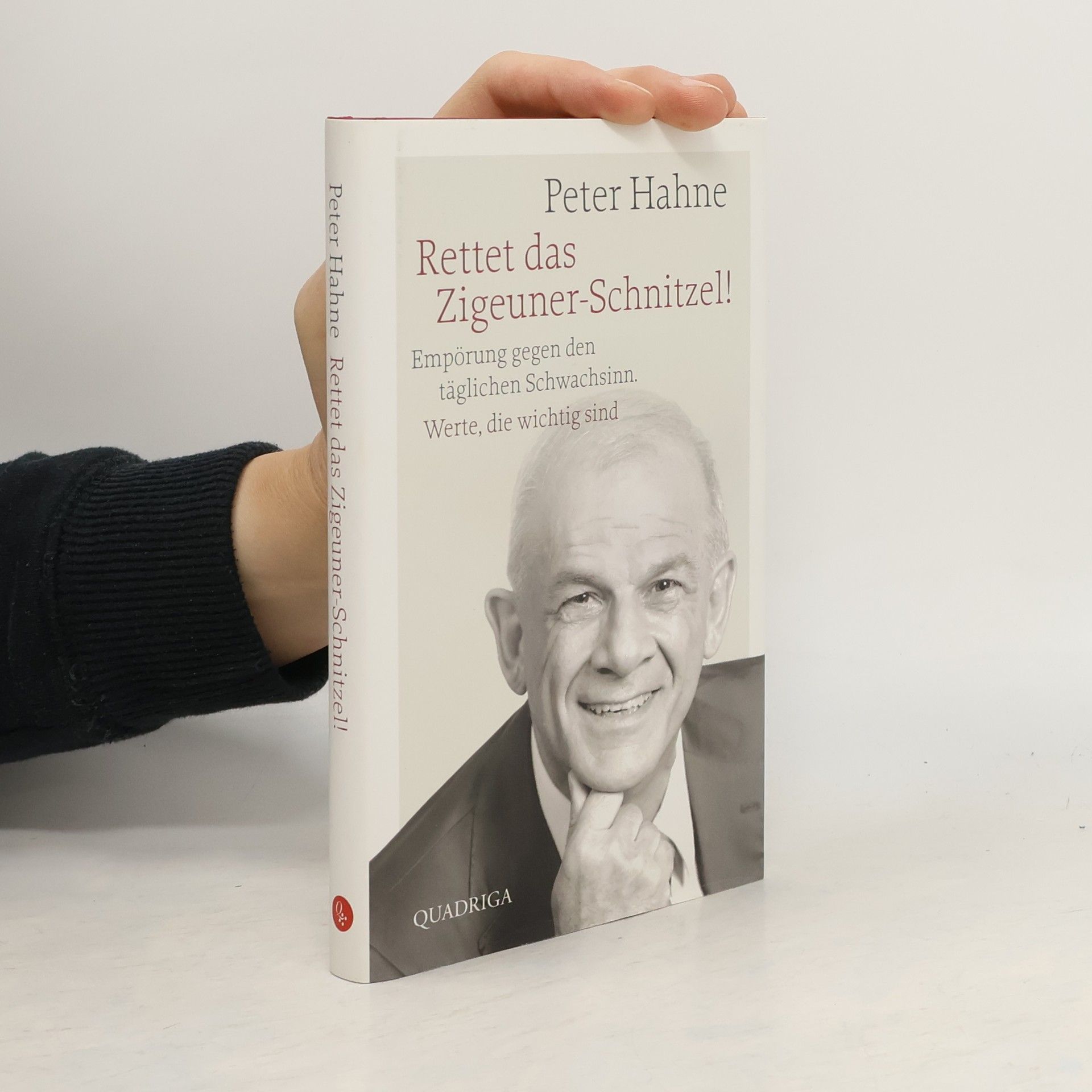 Peter Hahne Rettet das Zigeuner-Schnitzel! Empörung gegen den täglichen Schwachsinn. Werte, die wichtig sind