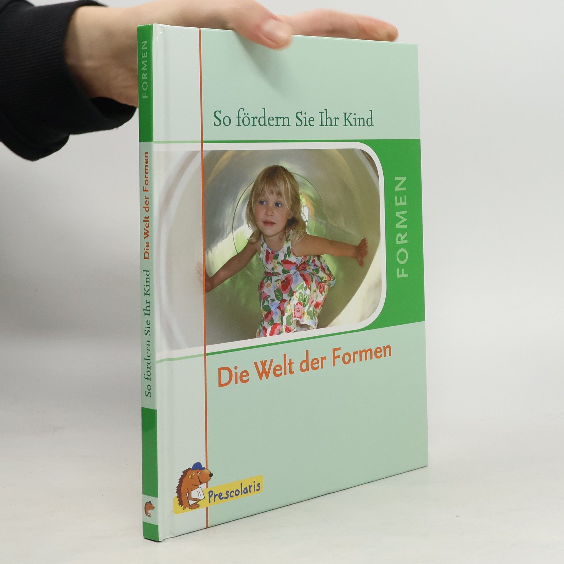 Barbara Rusch So fördern Sie Ihr Kind -Die Welt der Formen