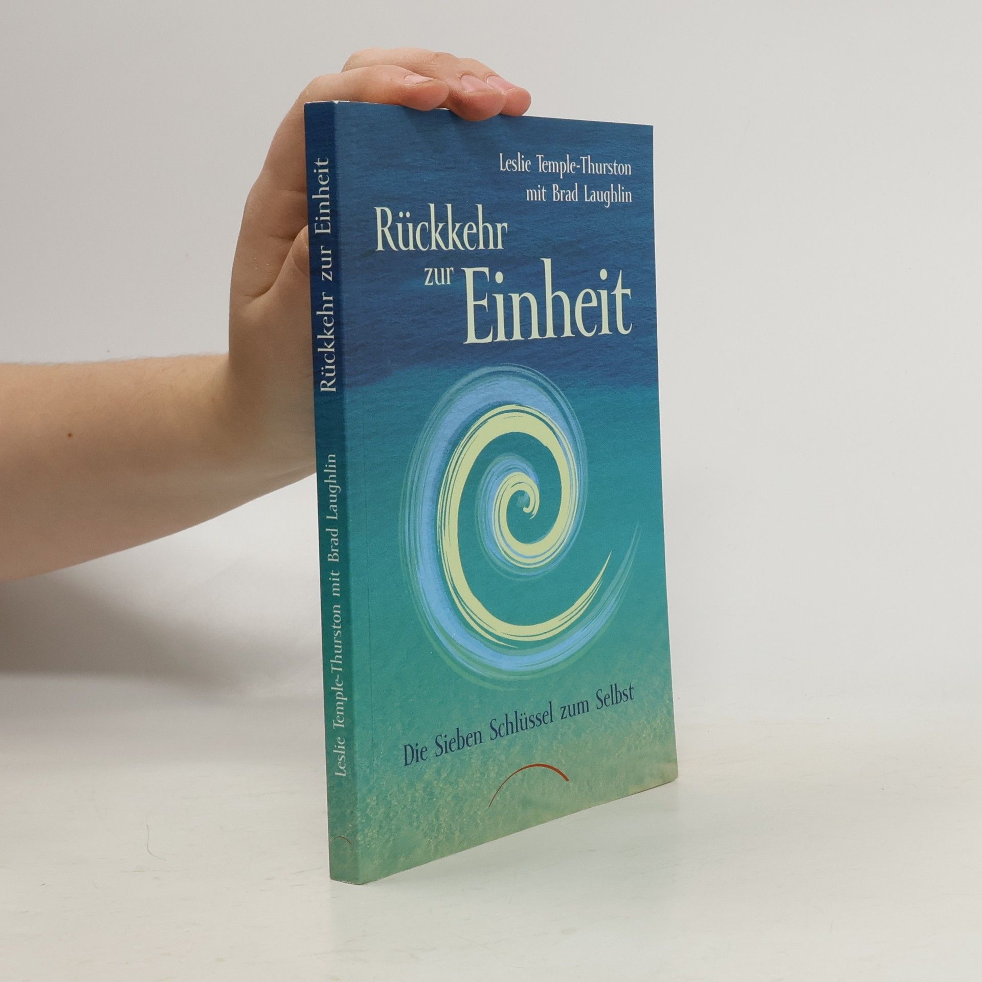 Rückkehr zur Einheit; Die sieben Schlüssel zum Selbst