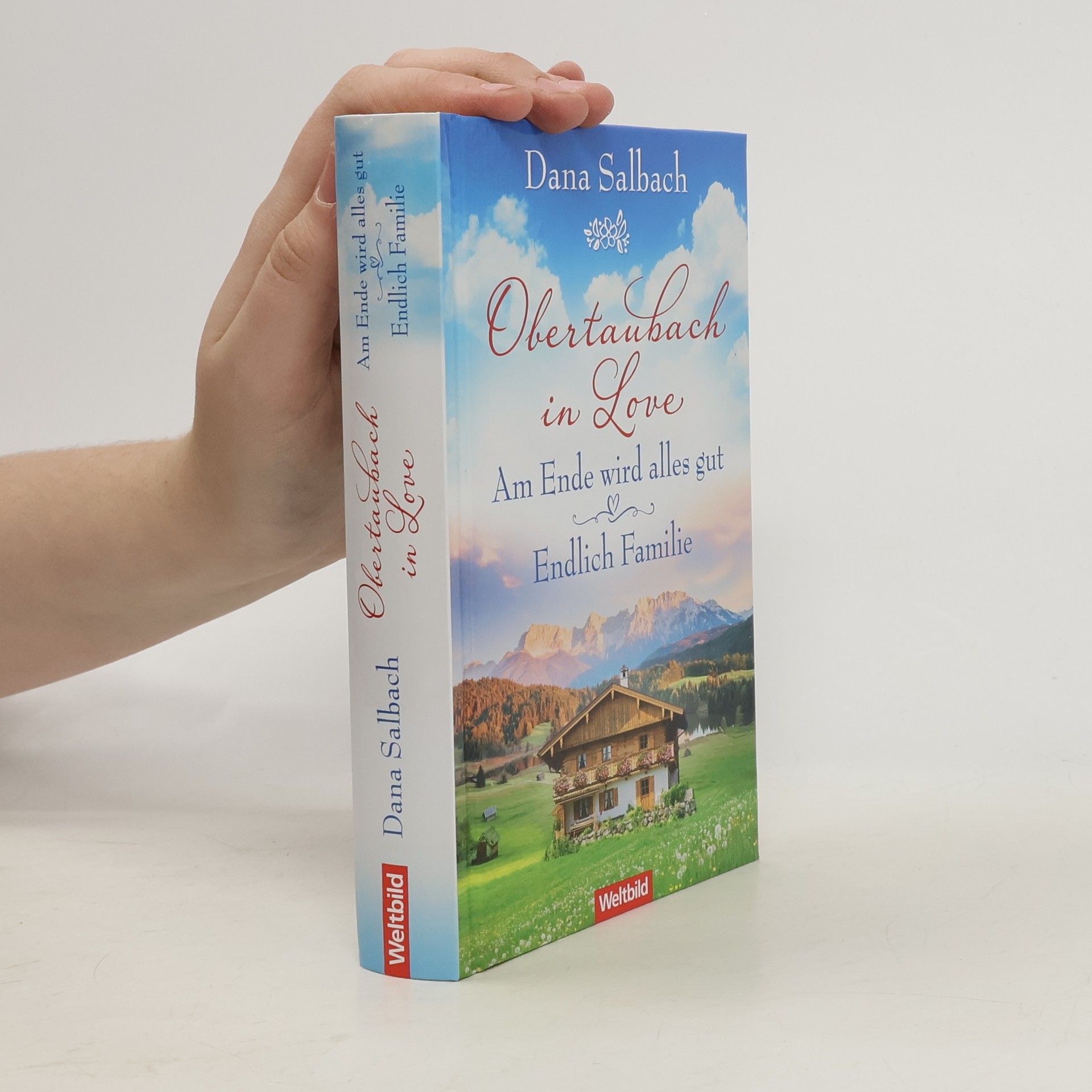 Dana Salbach Obertaubach in Love. Am Ende wird alles gut. Endlich Familie