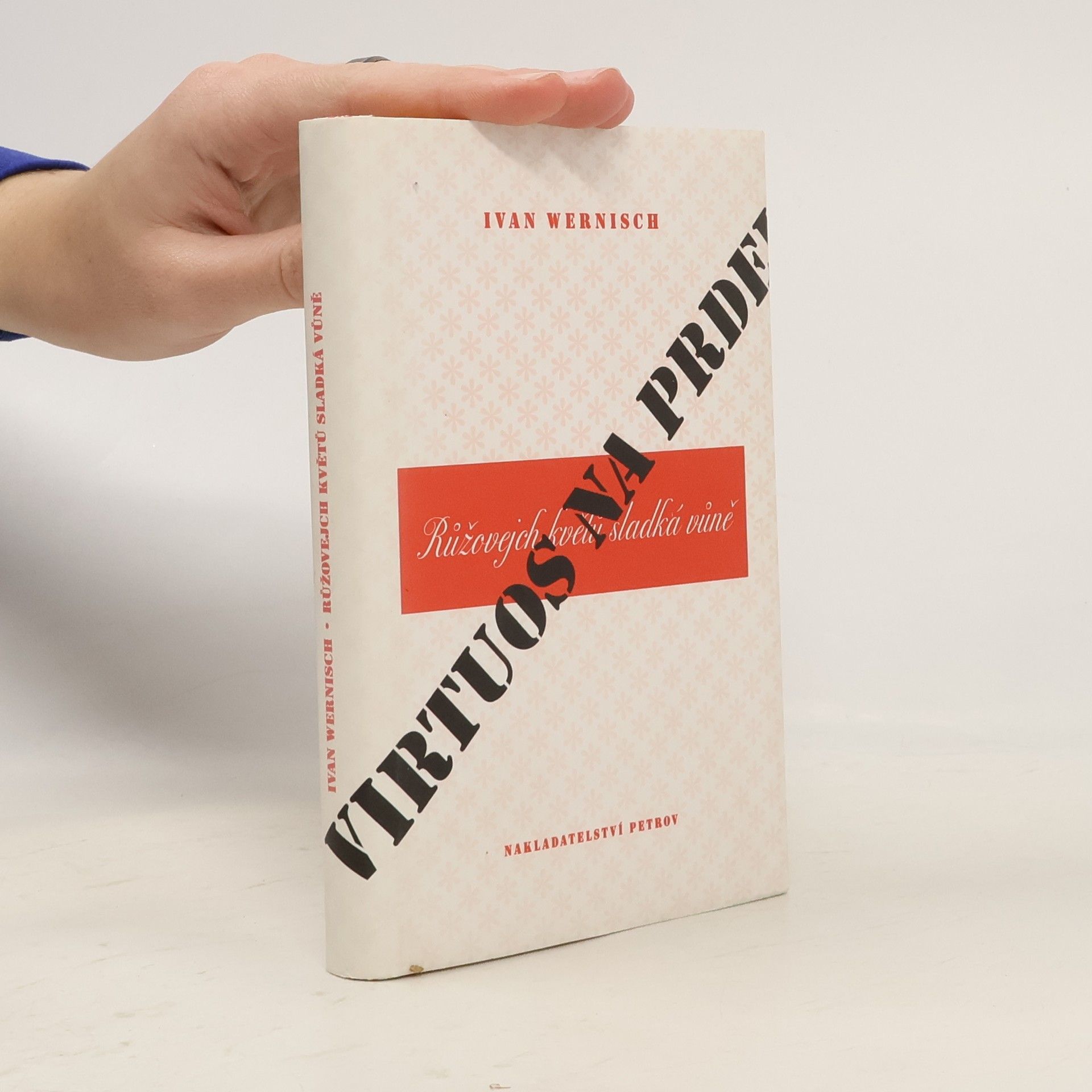 Ivan Wernisch Růžovejch květů sladká vůně (Virtuos na prdel)