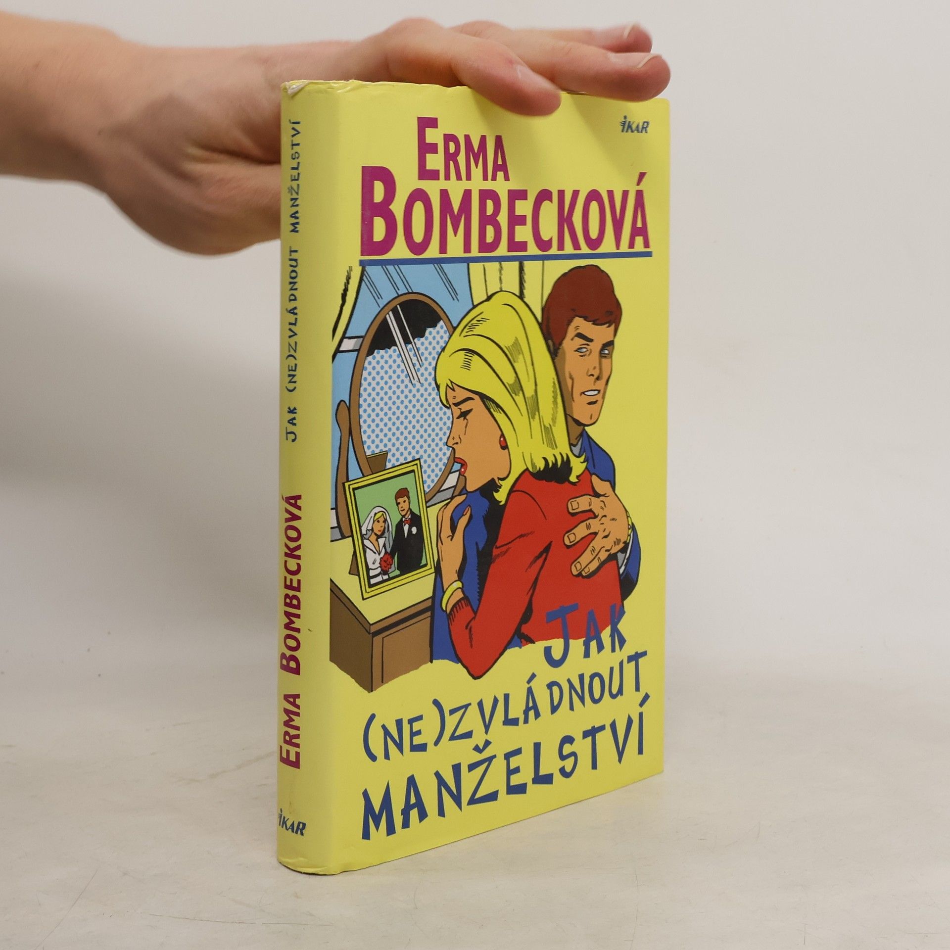 Erma Bombeck Jak (ne)zvládnout manželství