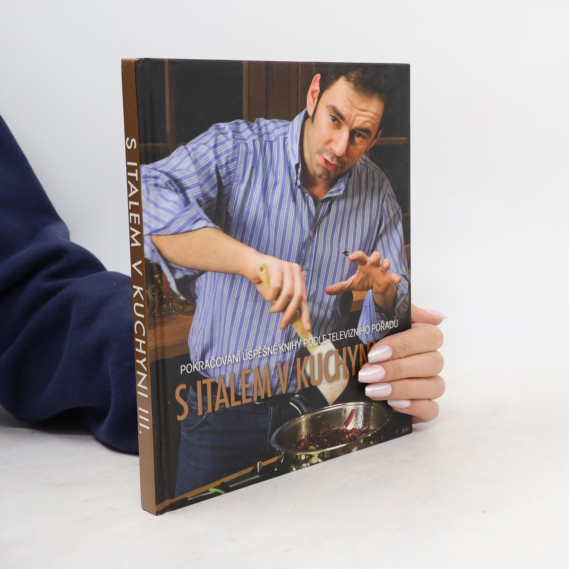S Italem v kuchyni. Pokračování úspěšné knihy podle televizního pořadu. Díl III.