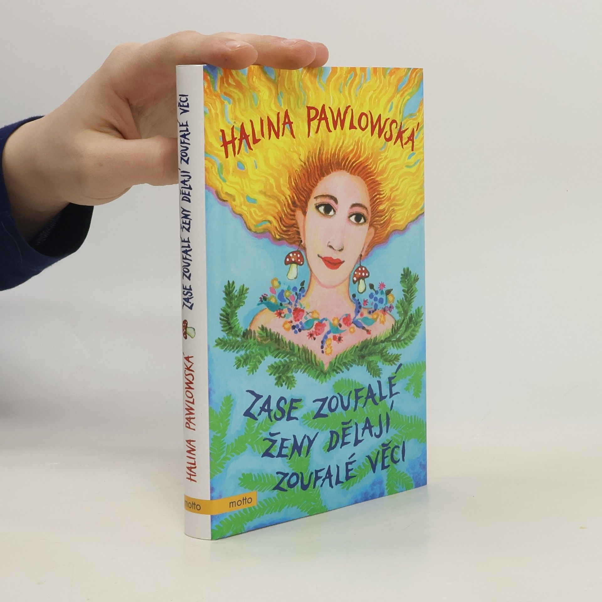 Halina Pawlowská Zase zoufalé ženy dělají zoufalé věci