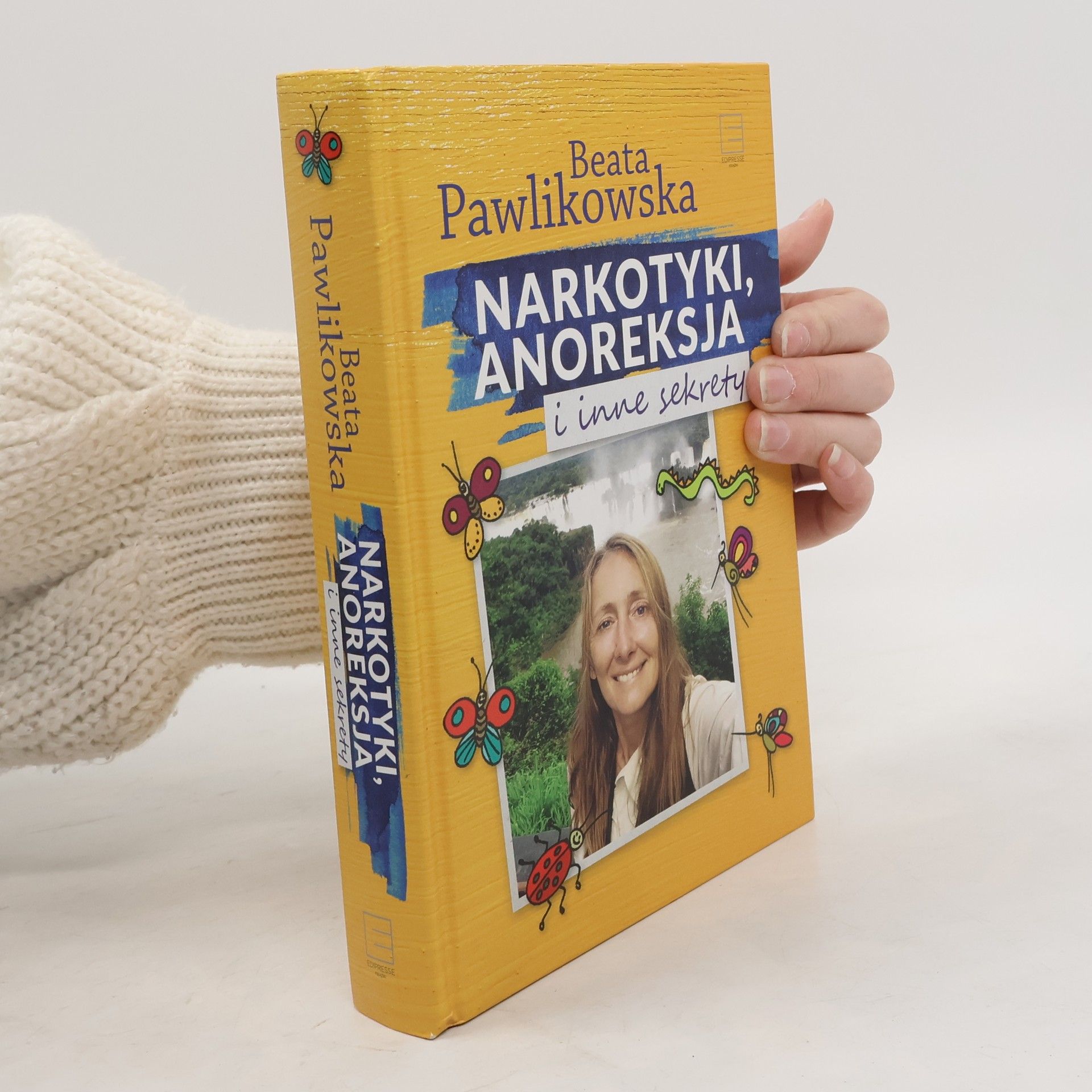 Beata Pawlinowska Narkotyki, anoreksja i inne sekrety