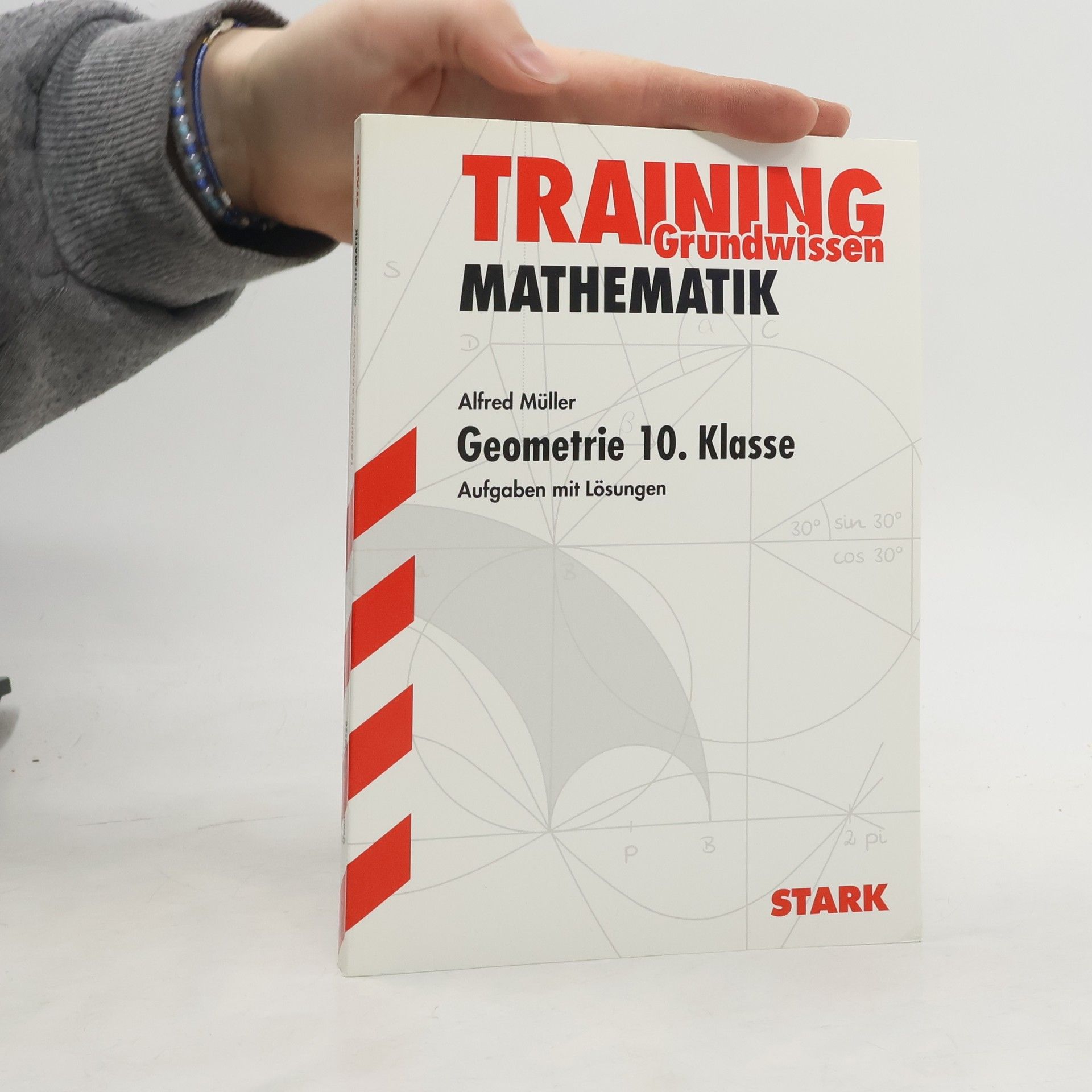 Alfred Müller-Felsenburg Training Grundwissen Mathematik. Geometrie 10. Klasse