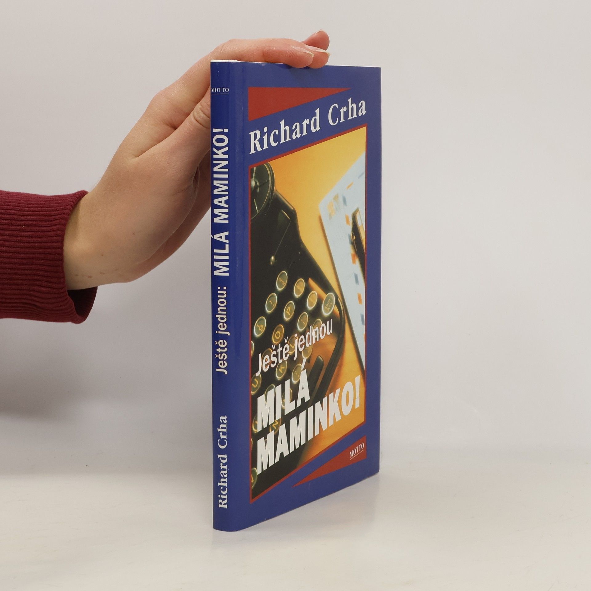 Richard Crha Ještě jednou: Milá maminko!