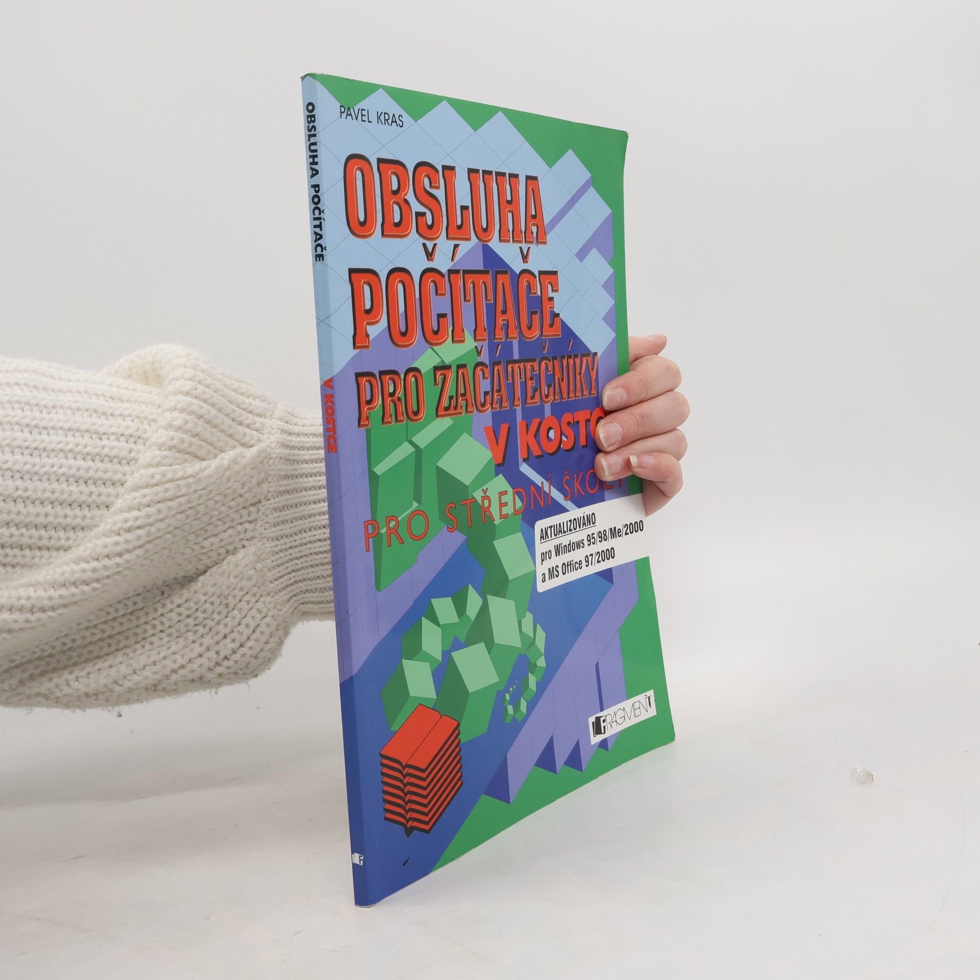 Obsluha počítače pro začátečníky v kostce : pro střední školy