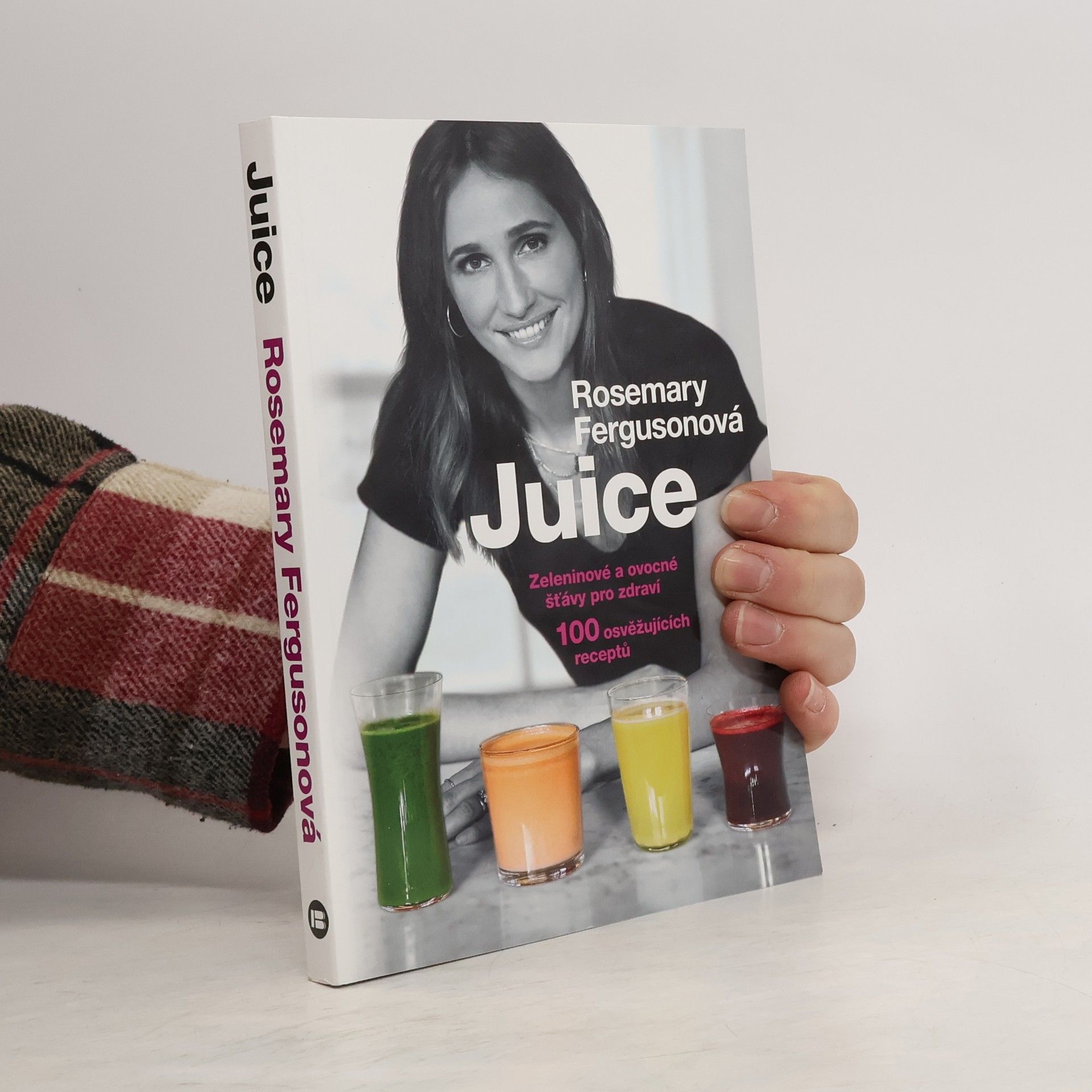 Juice: Zeleninové a ovocné šťávy pro zdraví : 100 osvěžujících receptů