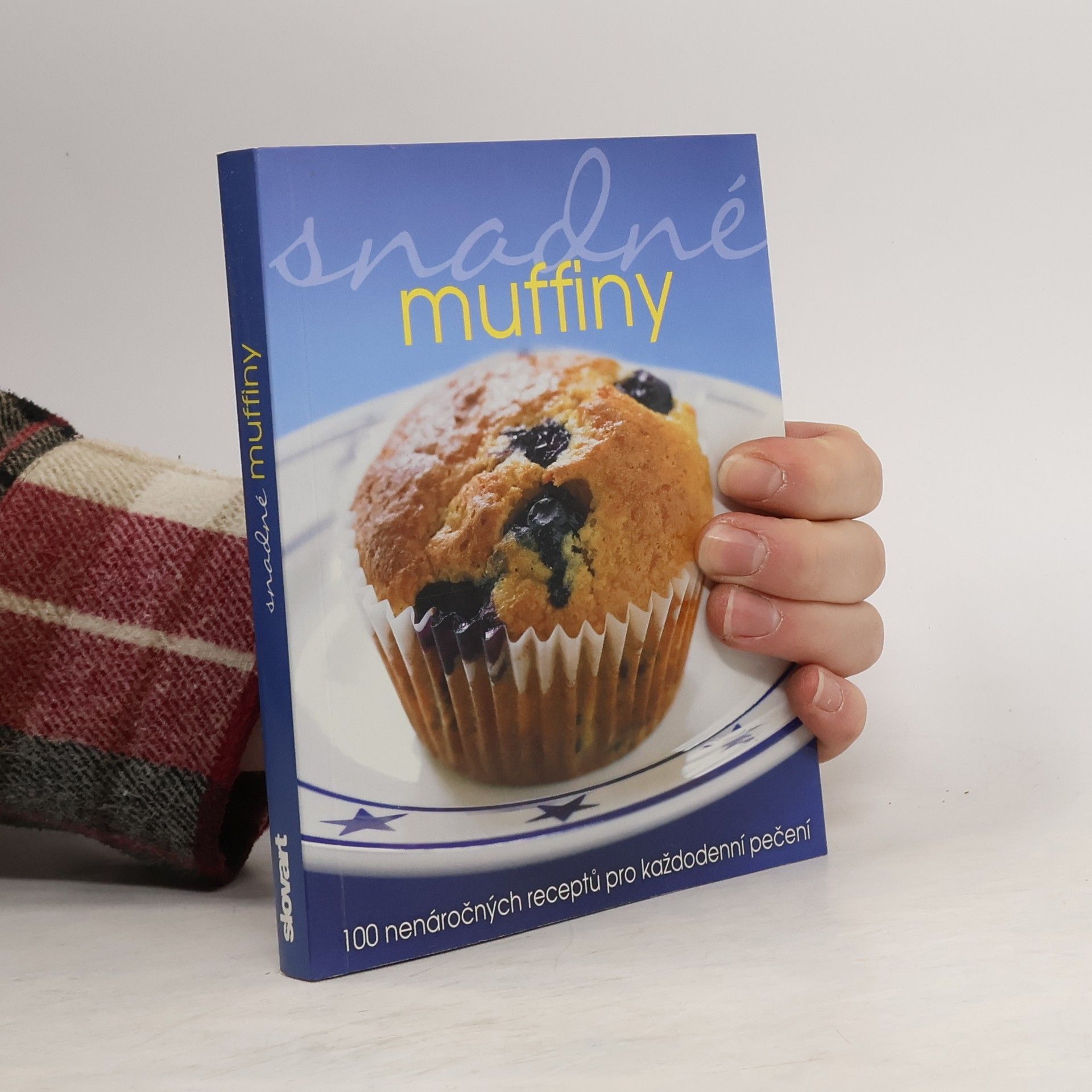 Kateřina Eliášová Snadné muffiny : 100 nenáročných receptů pro každodenní pečení