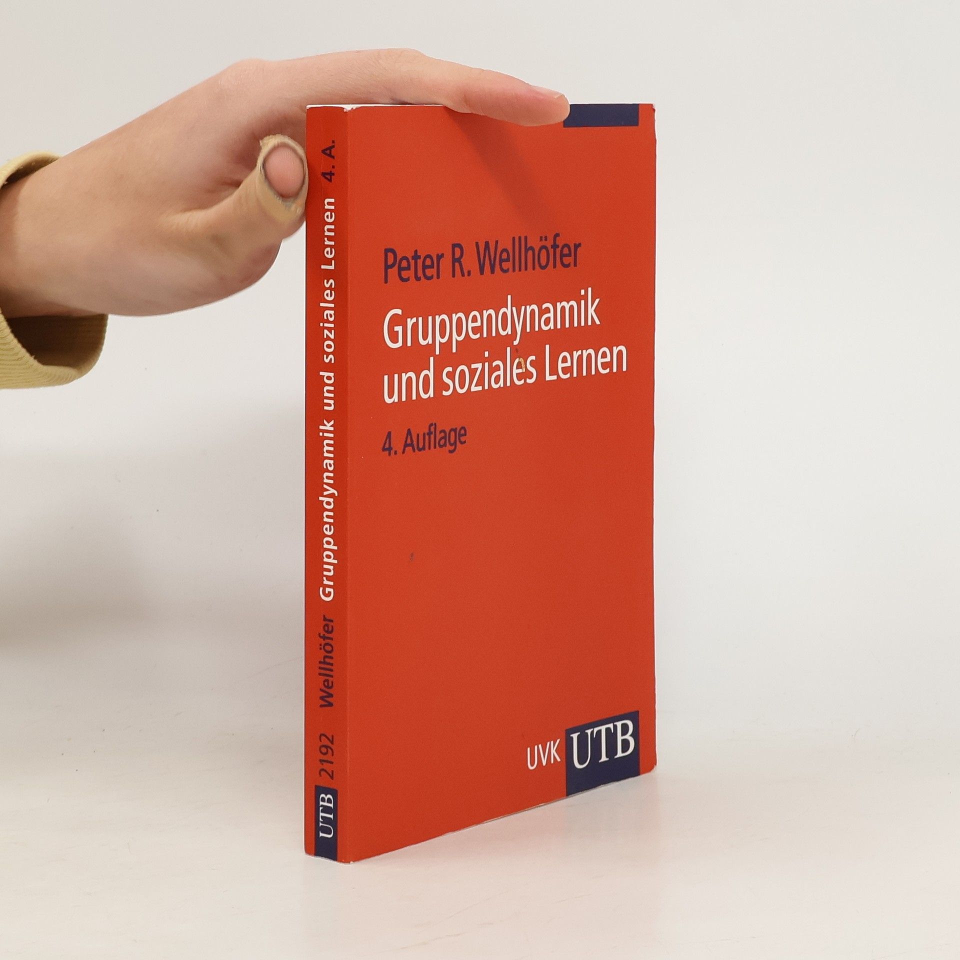 Peter Rolf Wellhöfer UTB - 2192: Gruppendynamik und soziales Lernen: 4. Auflage