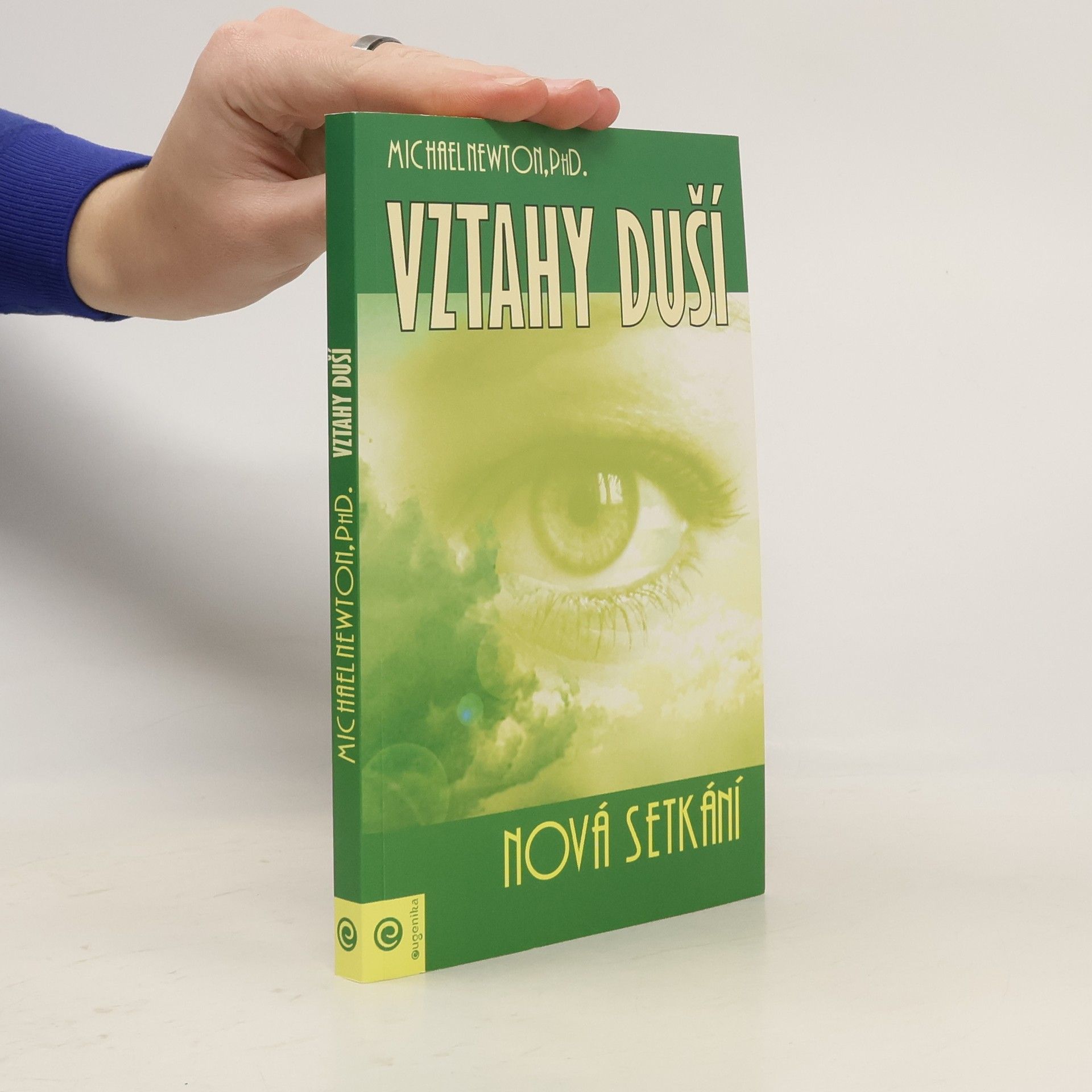 Michael Newton Vztahy duší : nová setkání