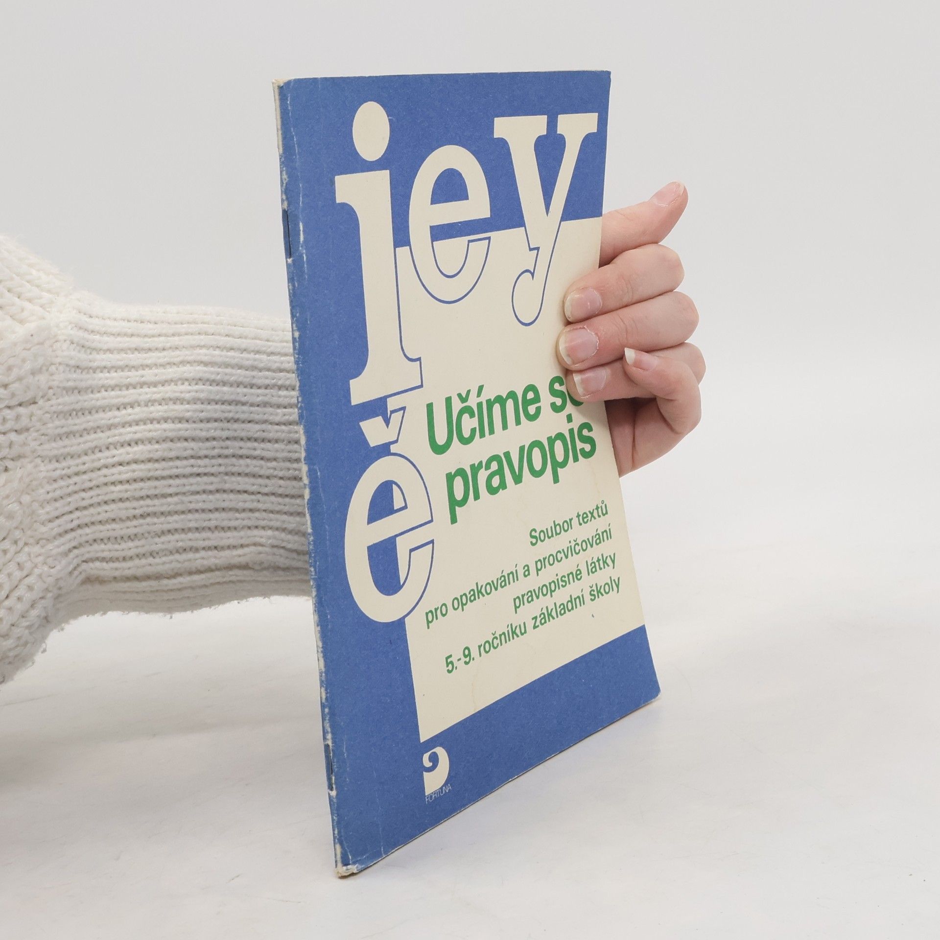 Ludmila Zimová Učíme se pravopis: Soubor textů pro opakování a procvičování pravopisné látky 5. - 9. ročníku základní školy