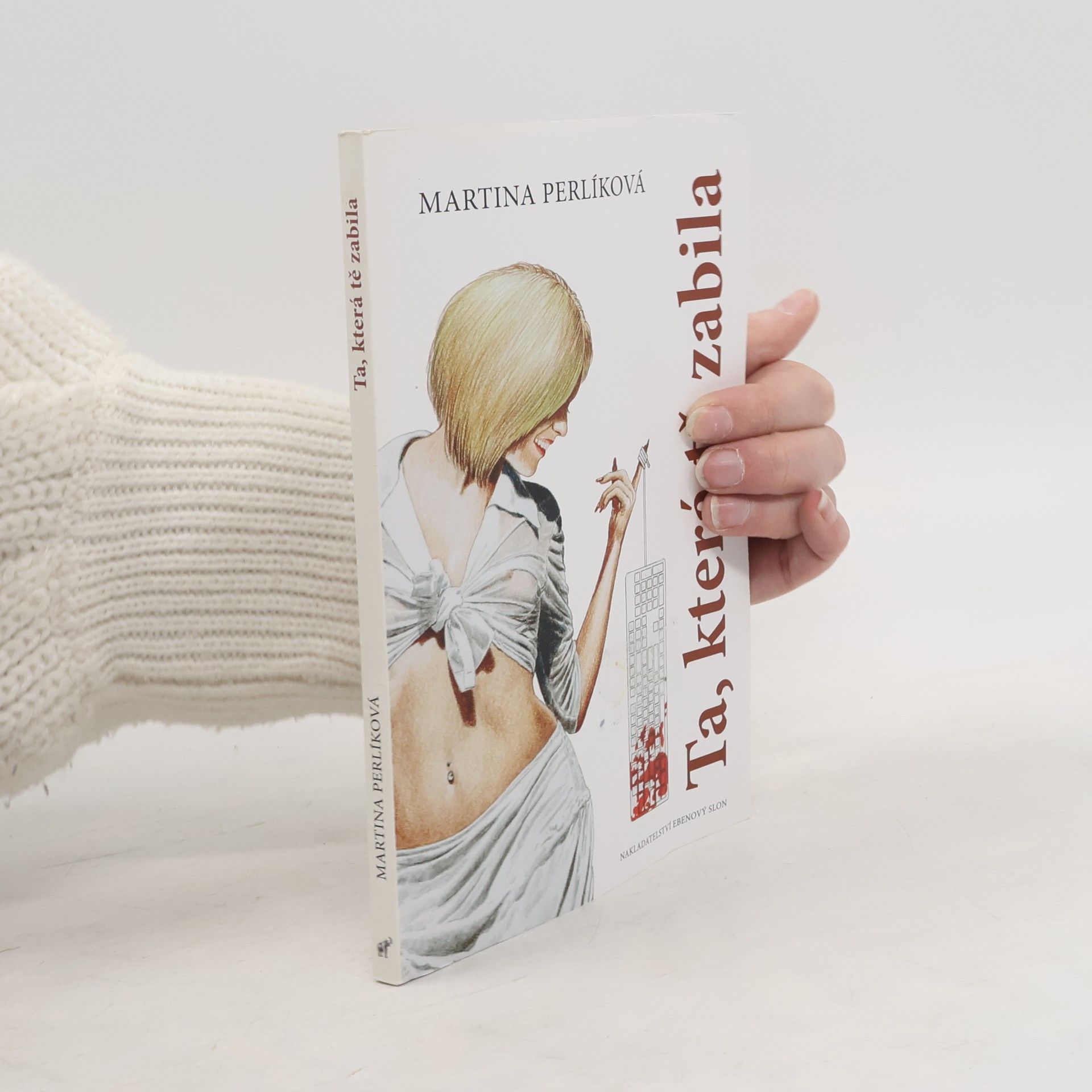 Ta, která tě zabila