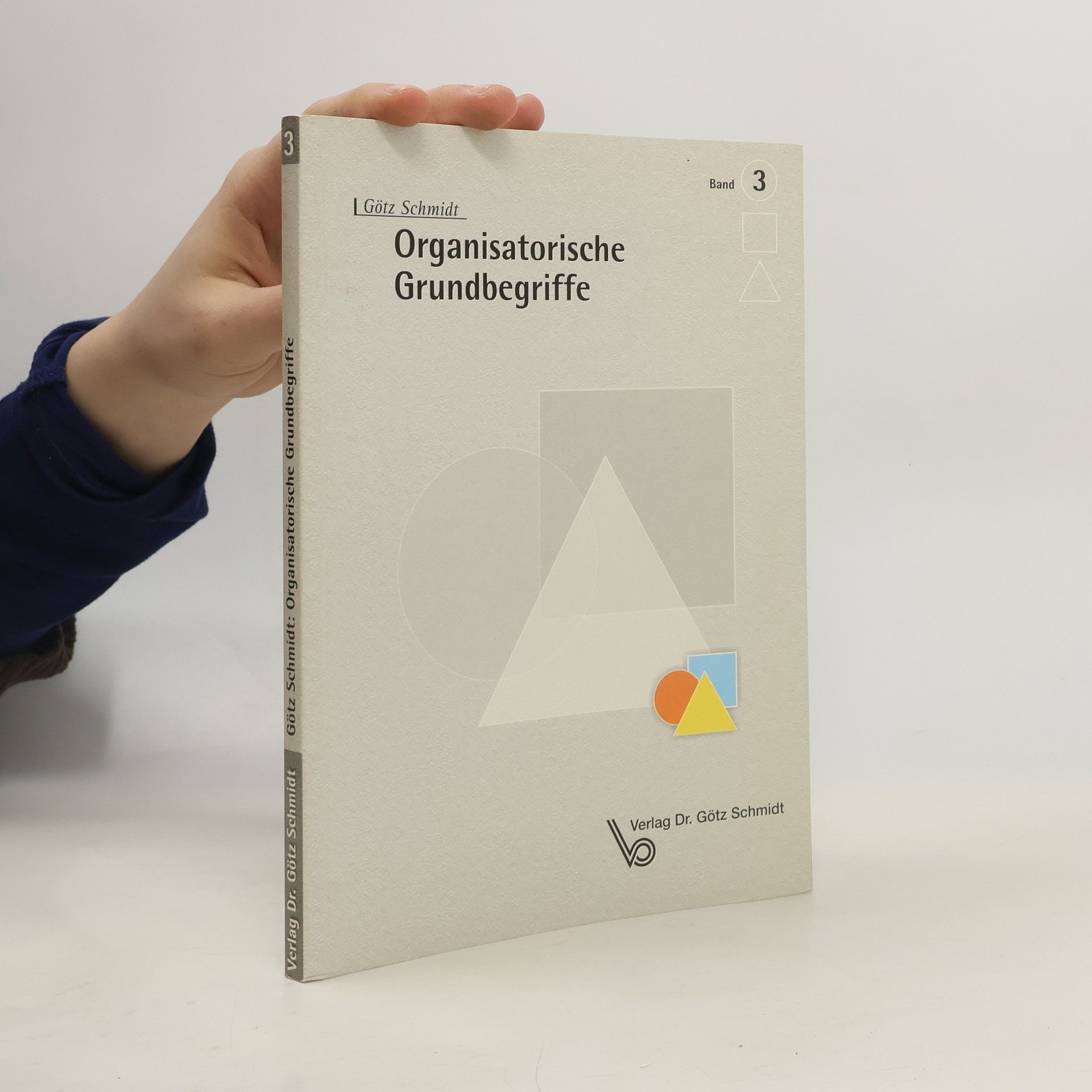 Götz Schmidt Organisatorische Grundbegriffe