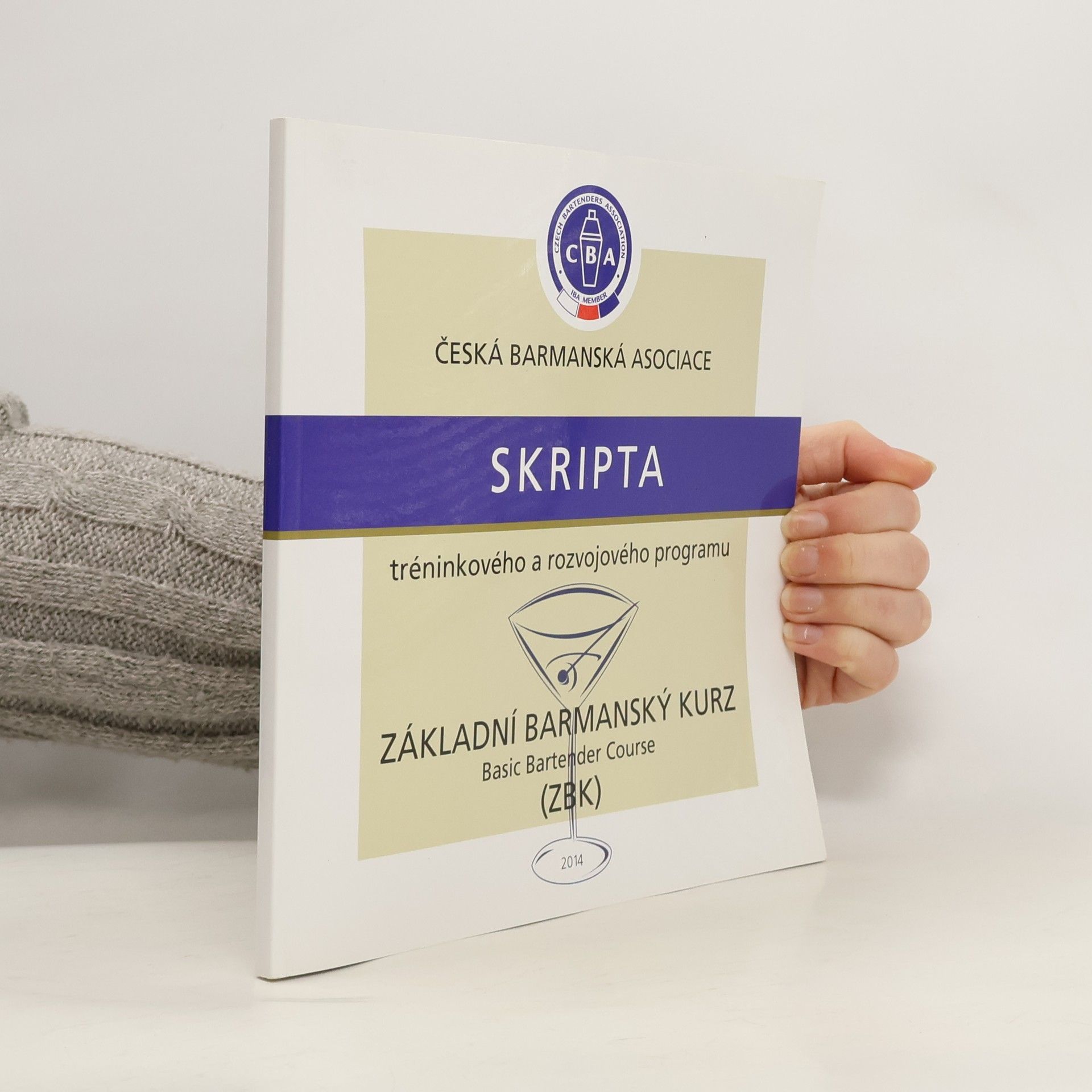 Kolektiv autorů Skripta tréninkového a rozvojového programu. Základní barmanský kurz. Basic bartender course