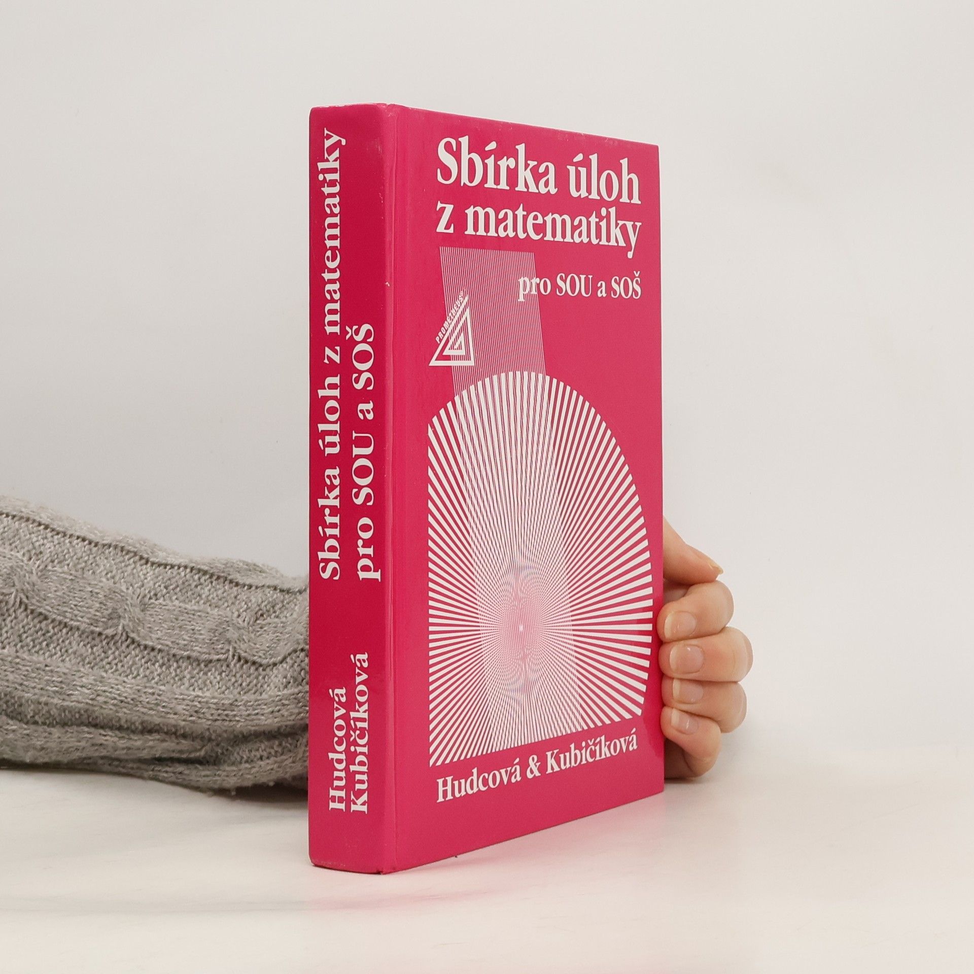 Milada Hudcová Sbírka úloh z matematiky pro SOU a SOŠ