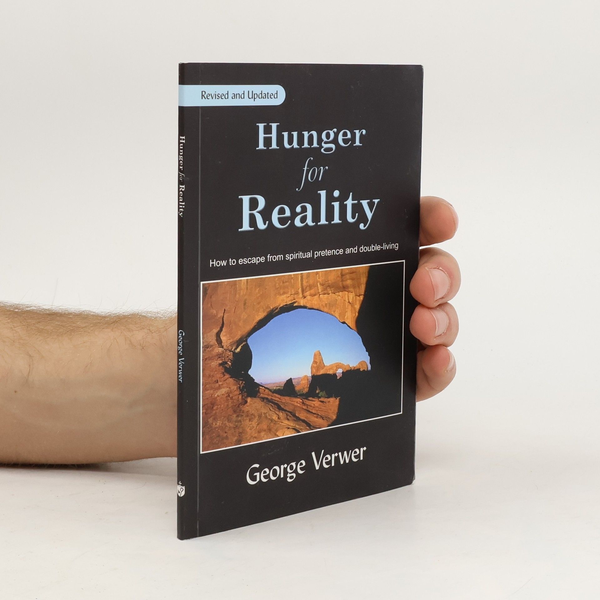 George Verwer Hunger for Reality: Revised and Updated