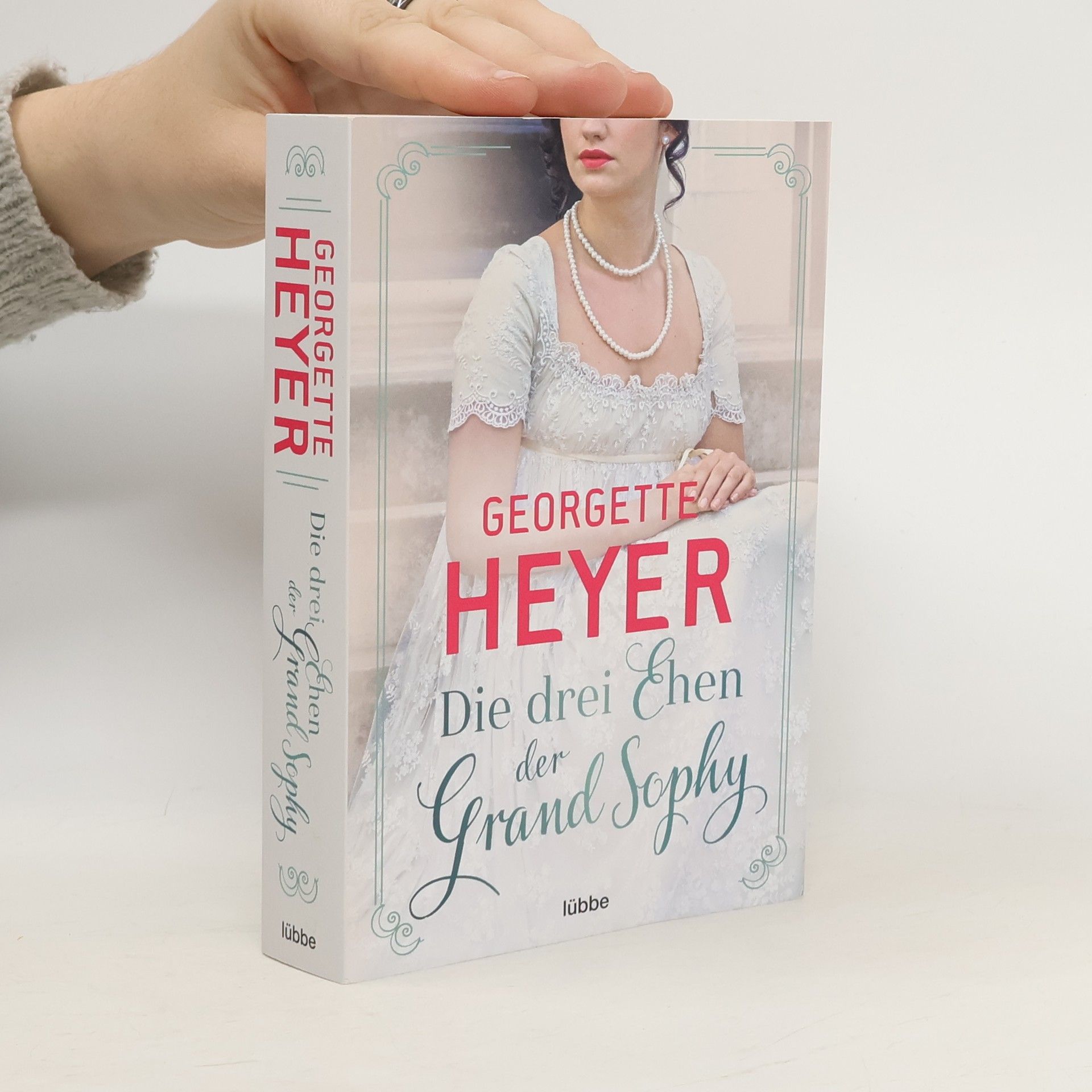 Georgette Heyer Die drei Ehen der Grand Sophy