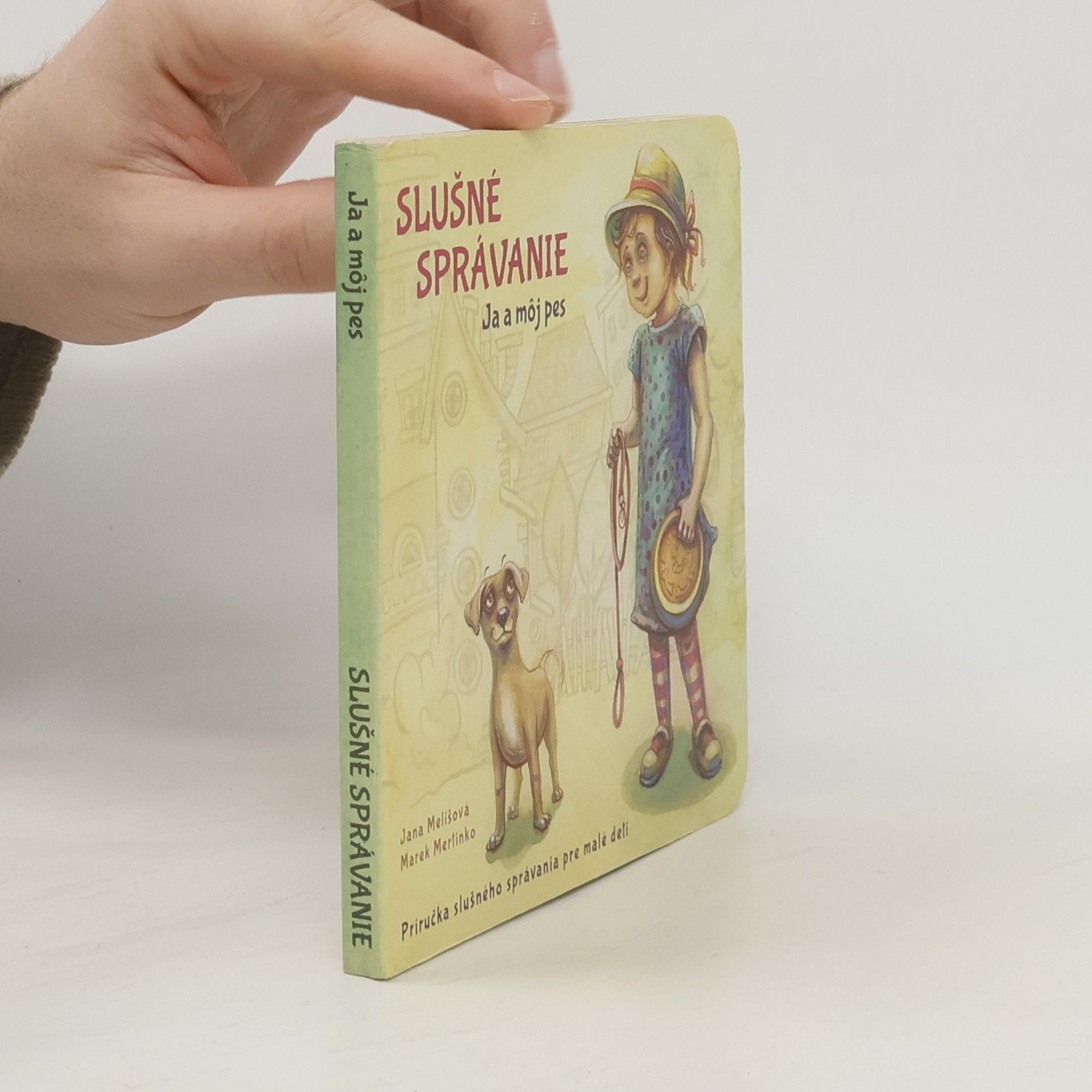 Jana Melišová Ja a môj pes - Slušné spravanie