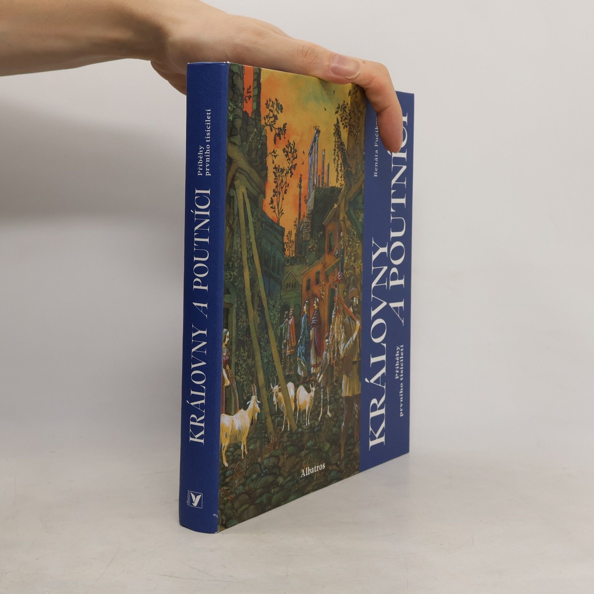 Královny a poutníci : příběhy prvního tisíciletí